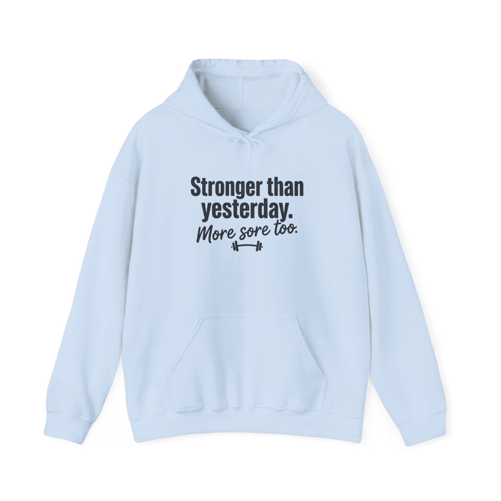 Stronger Than Yesterday More Sore Too Unisex Heavy Blend™ Hooded Sweatshirt