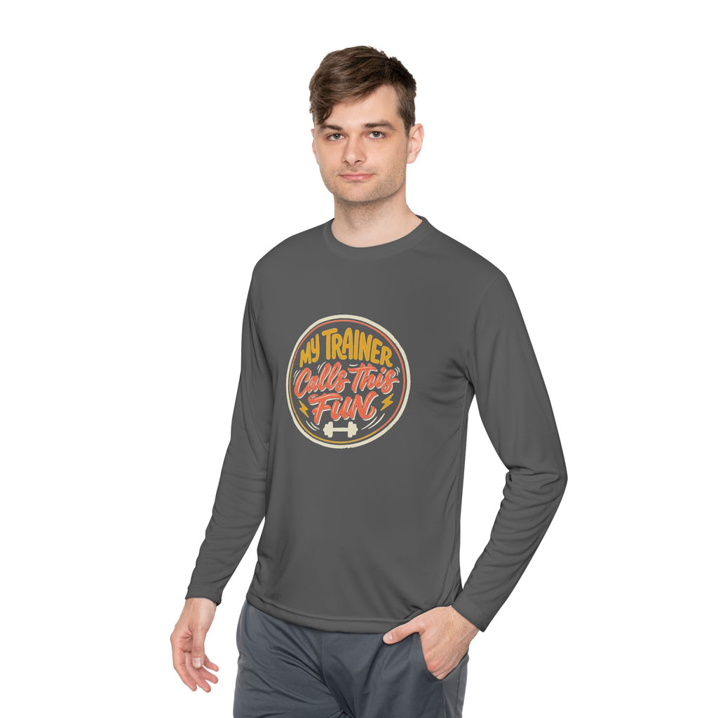 My Trainer Calls This Fun Unisex Lightweight Long Sleeve Tee