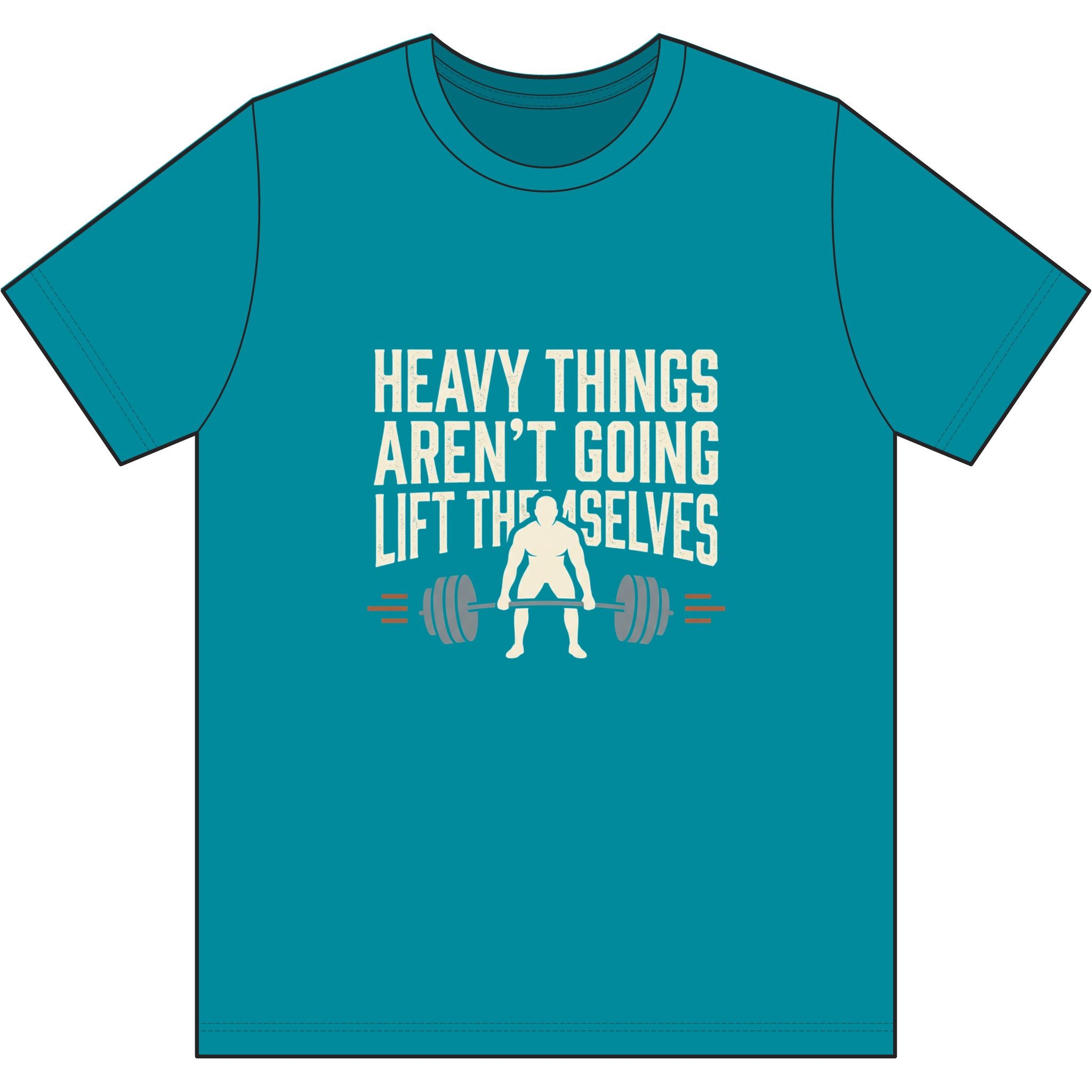 Heavy Things Aren't Going to Lift Themselves Dri-Power 100% Polyester T-Shirt