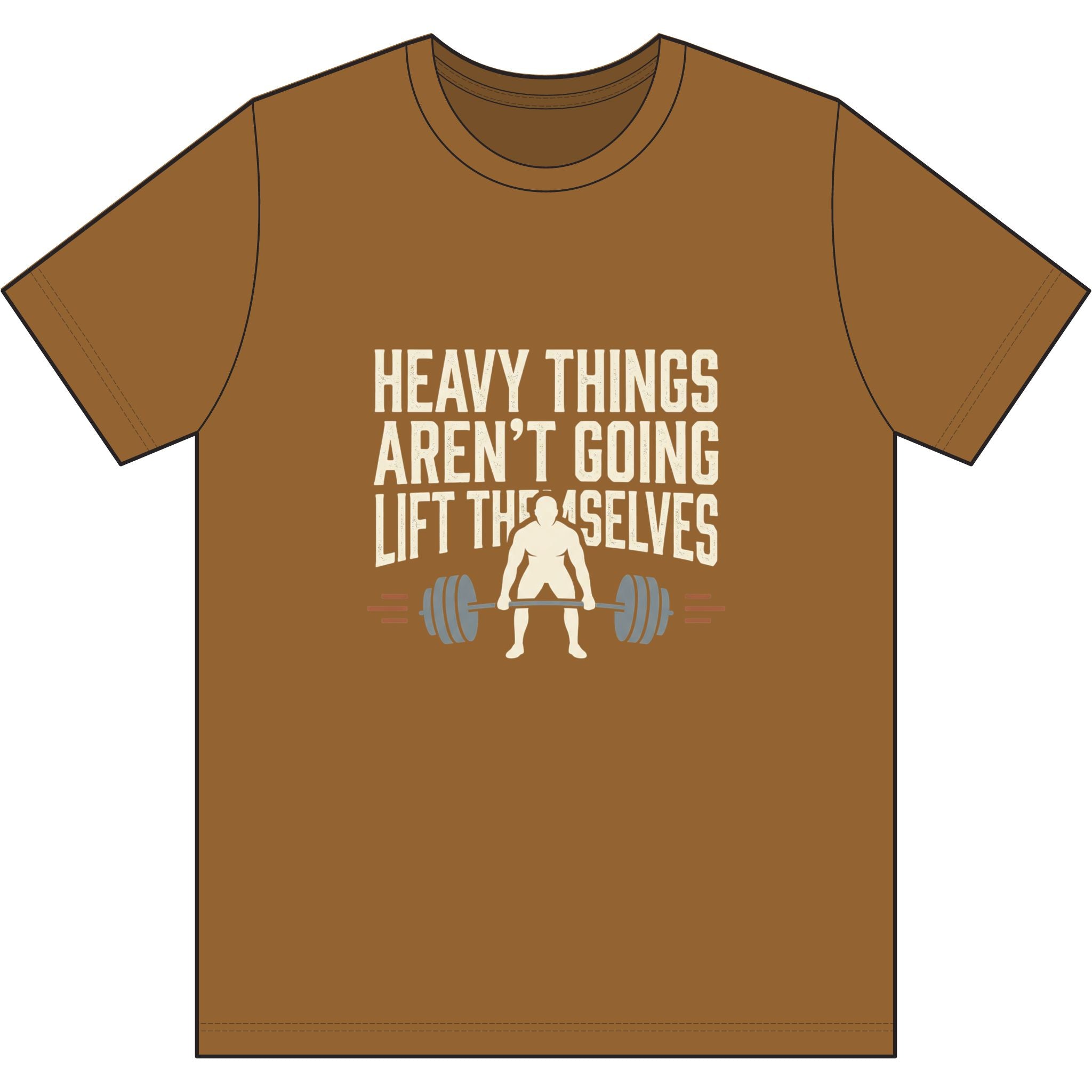 Heavy Things Aren't Going to Lift Themselves Dri-Power 100% Polyester T-Shirt