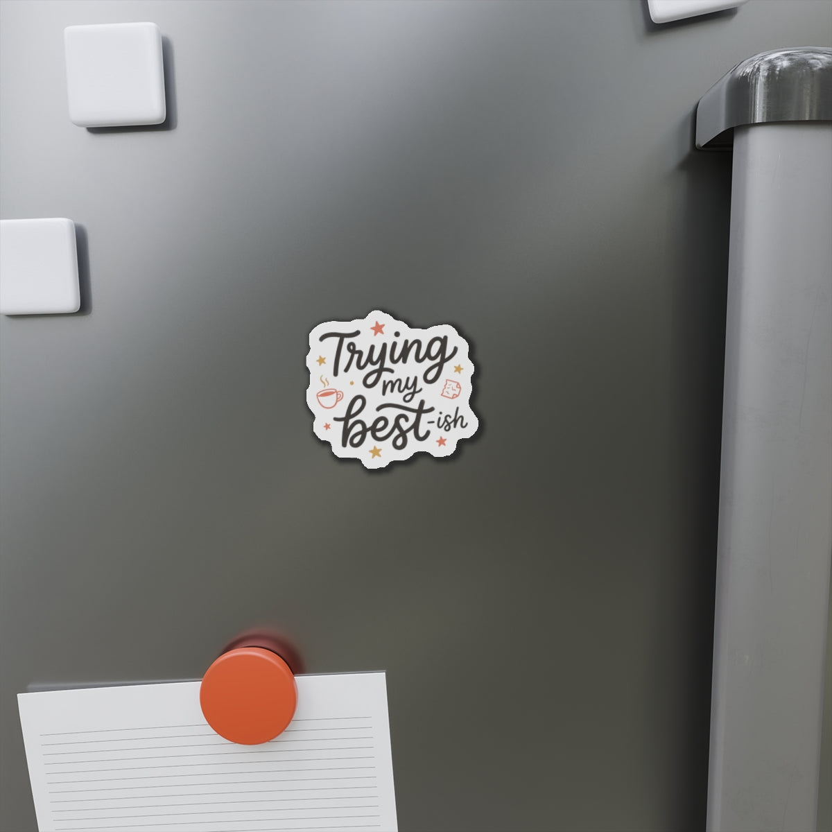 Trying My Best-ish Die-Cut Magnets