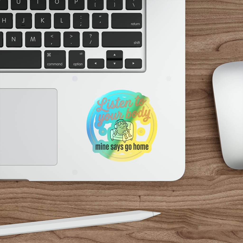 Listen to Your Body Holographic Die-cut Stickers