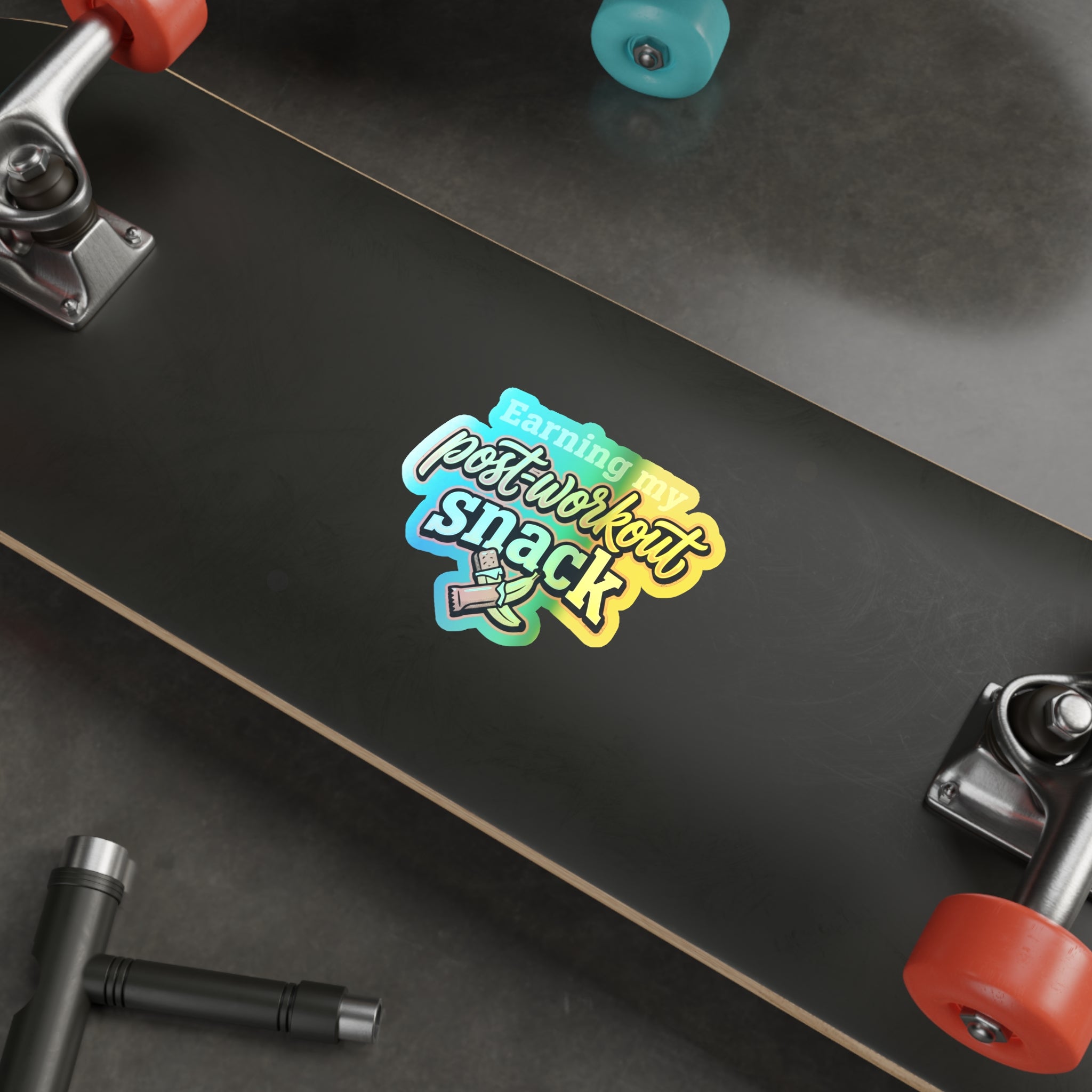 Earning My Post-Workout Snack Holographic Die-cut Stickers