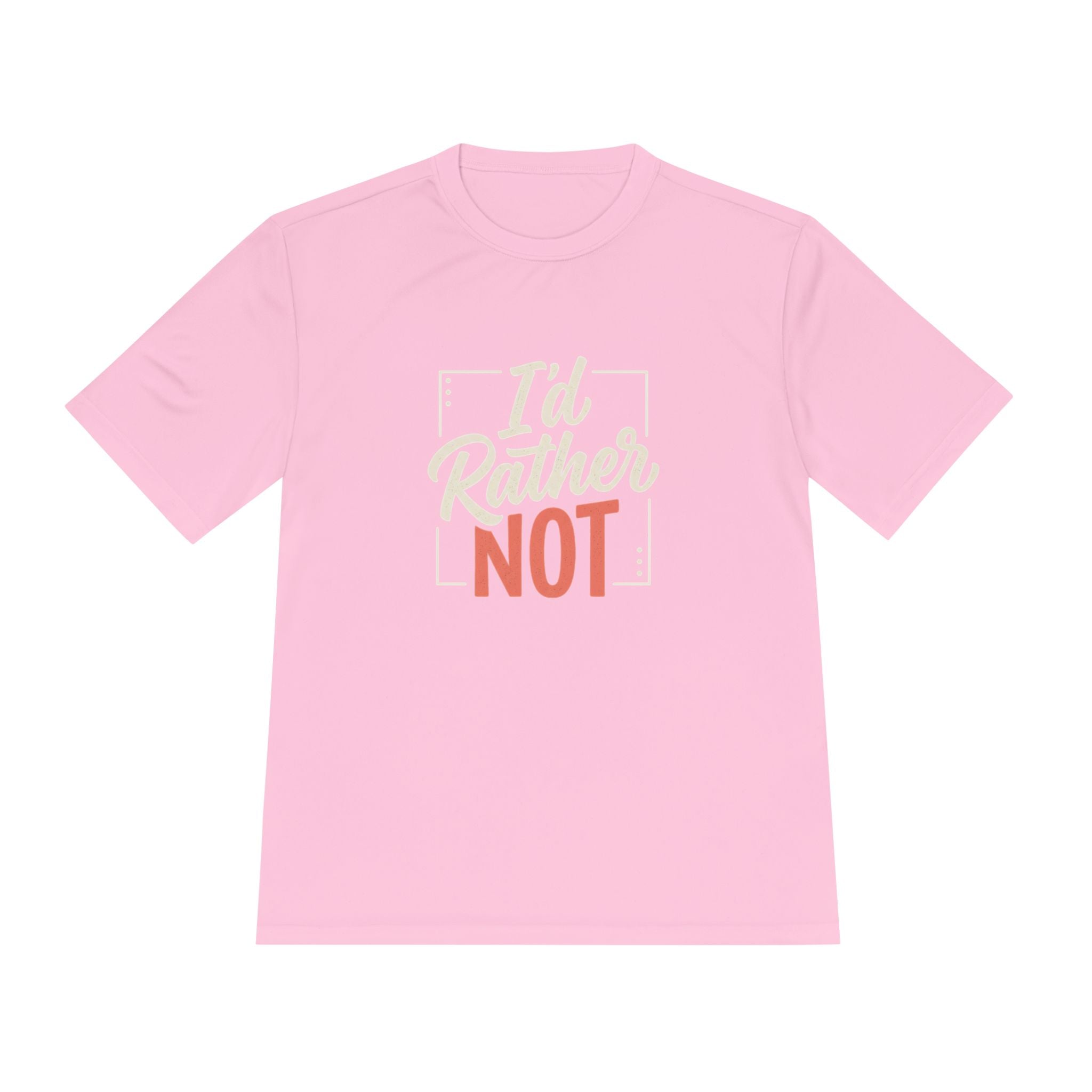 I'd Rather Not Unisex Moisture Wicking Tee