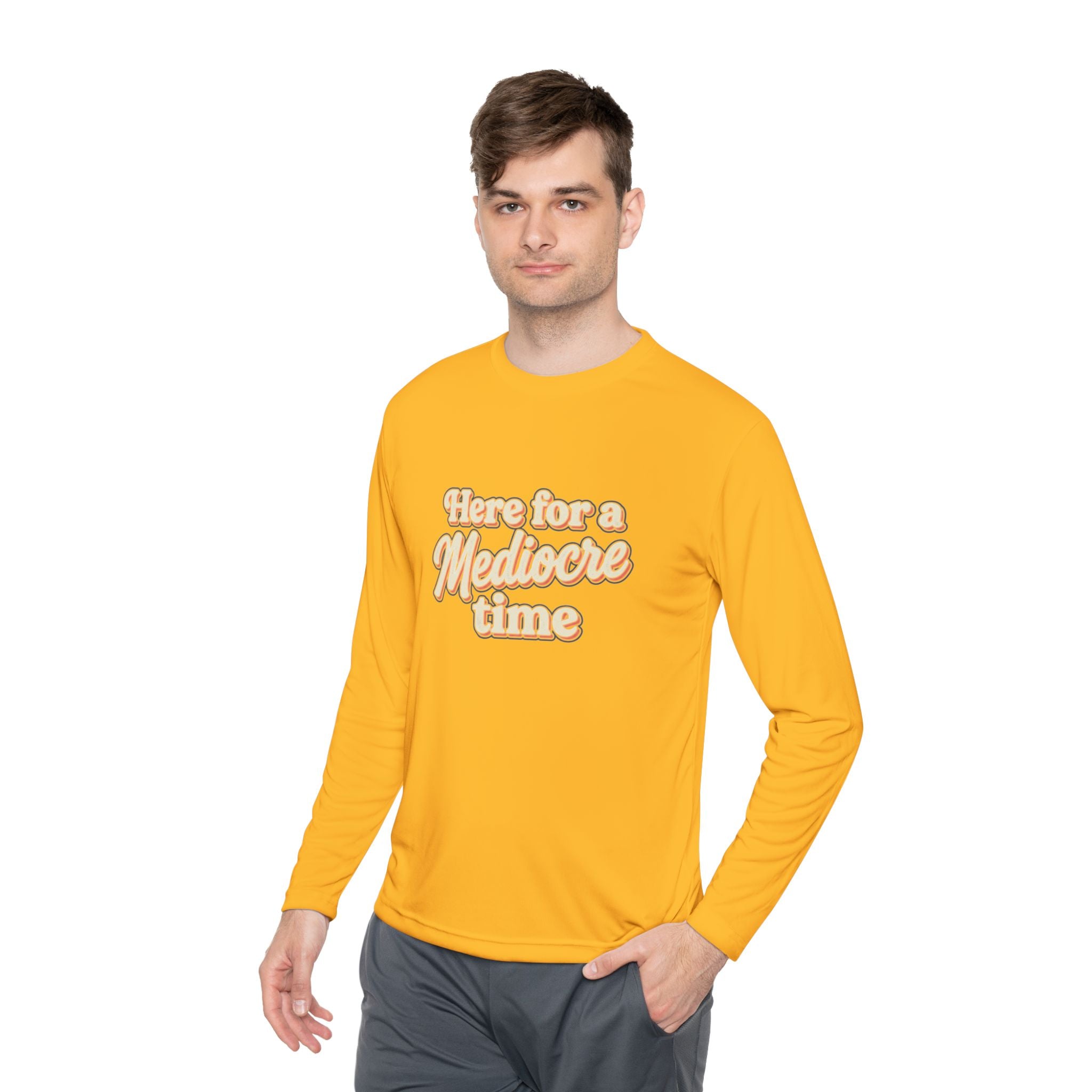 Here for a Mediocre Time Unisex Lightweight Long Sleeve Tee