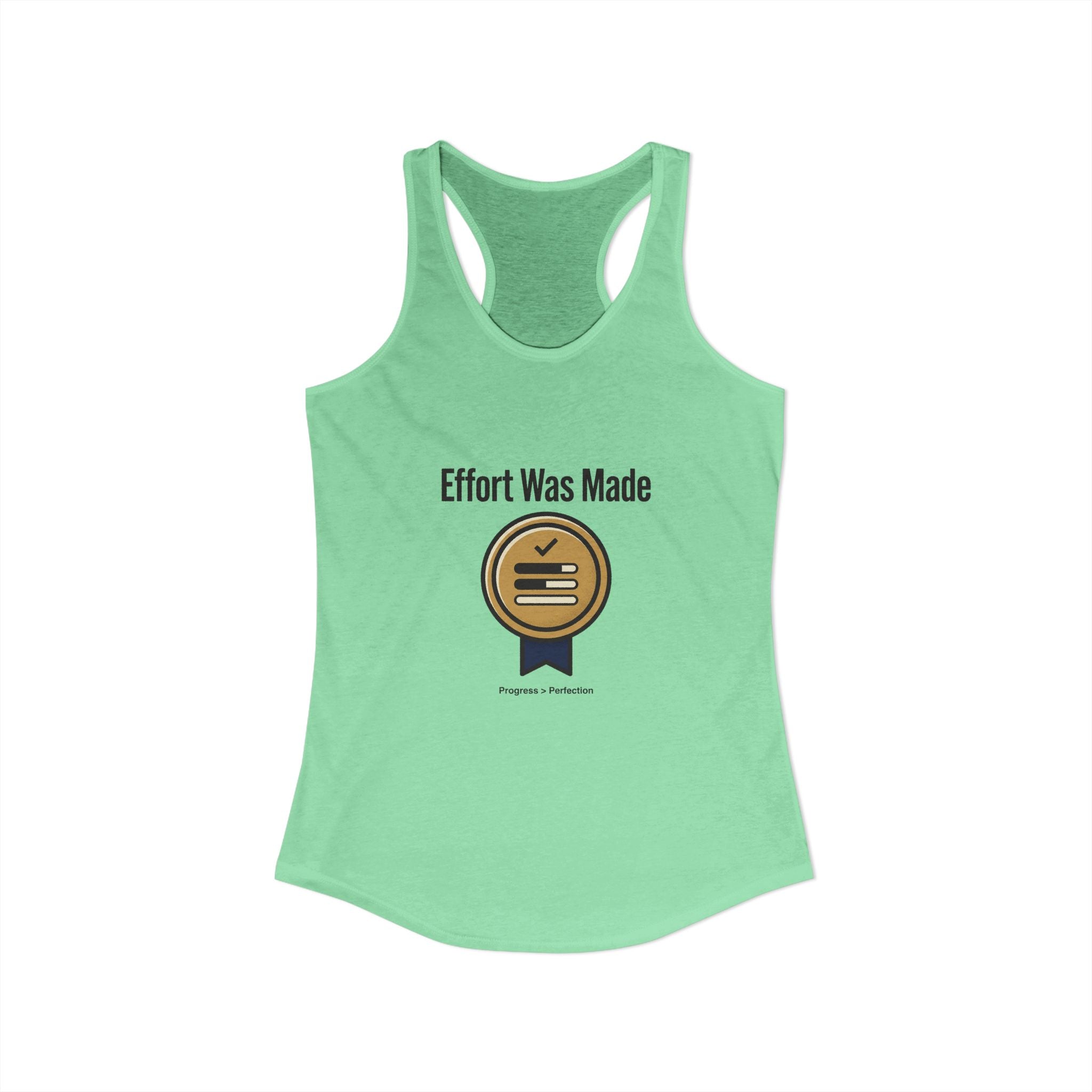 Effort was Made Women's Ideal Racerback Tank