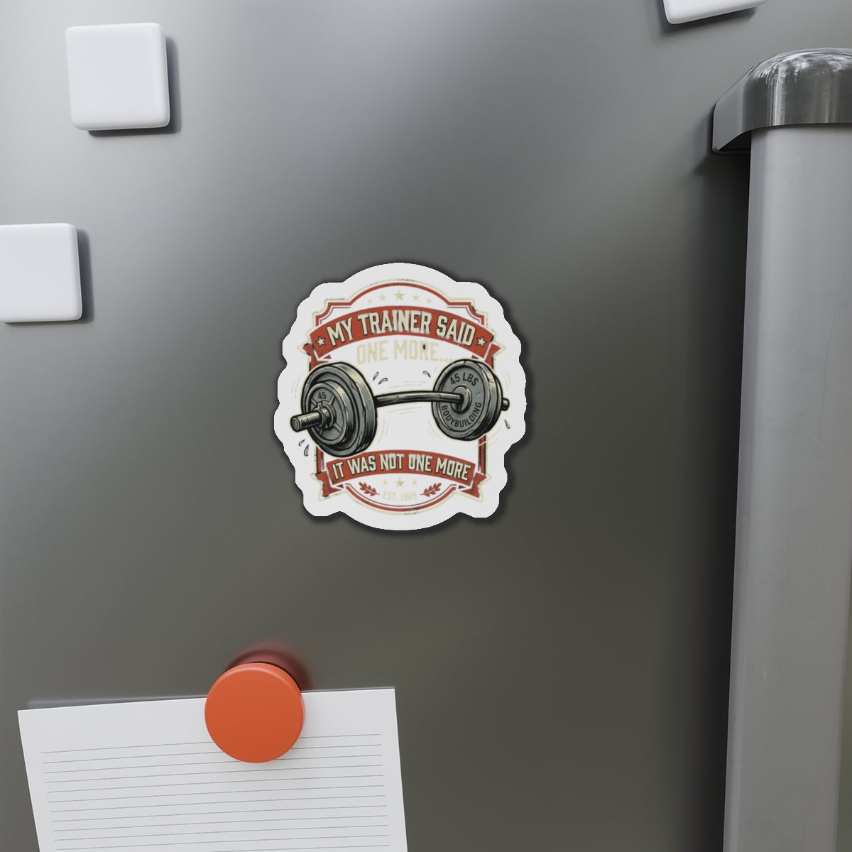 My Trainer Said...Die-Cut Magnets