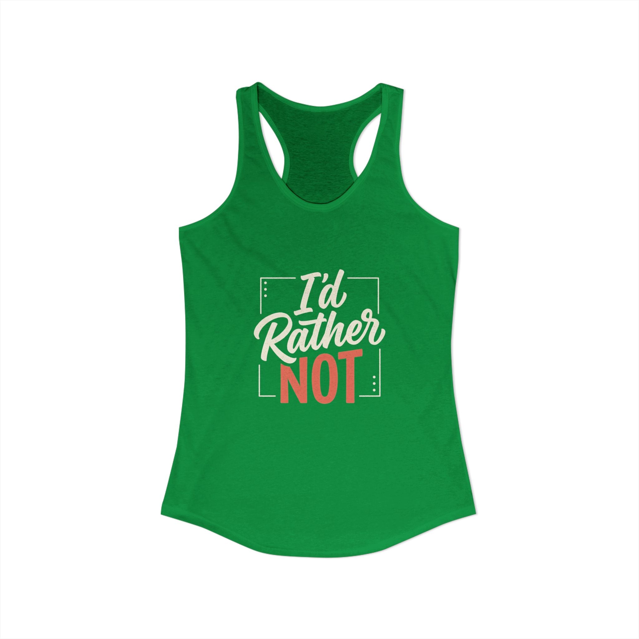 I'd Rather Not Women's Ideal Racerback Tank