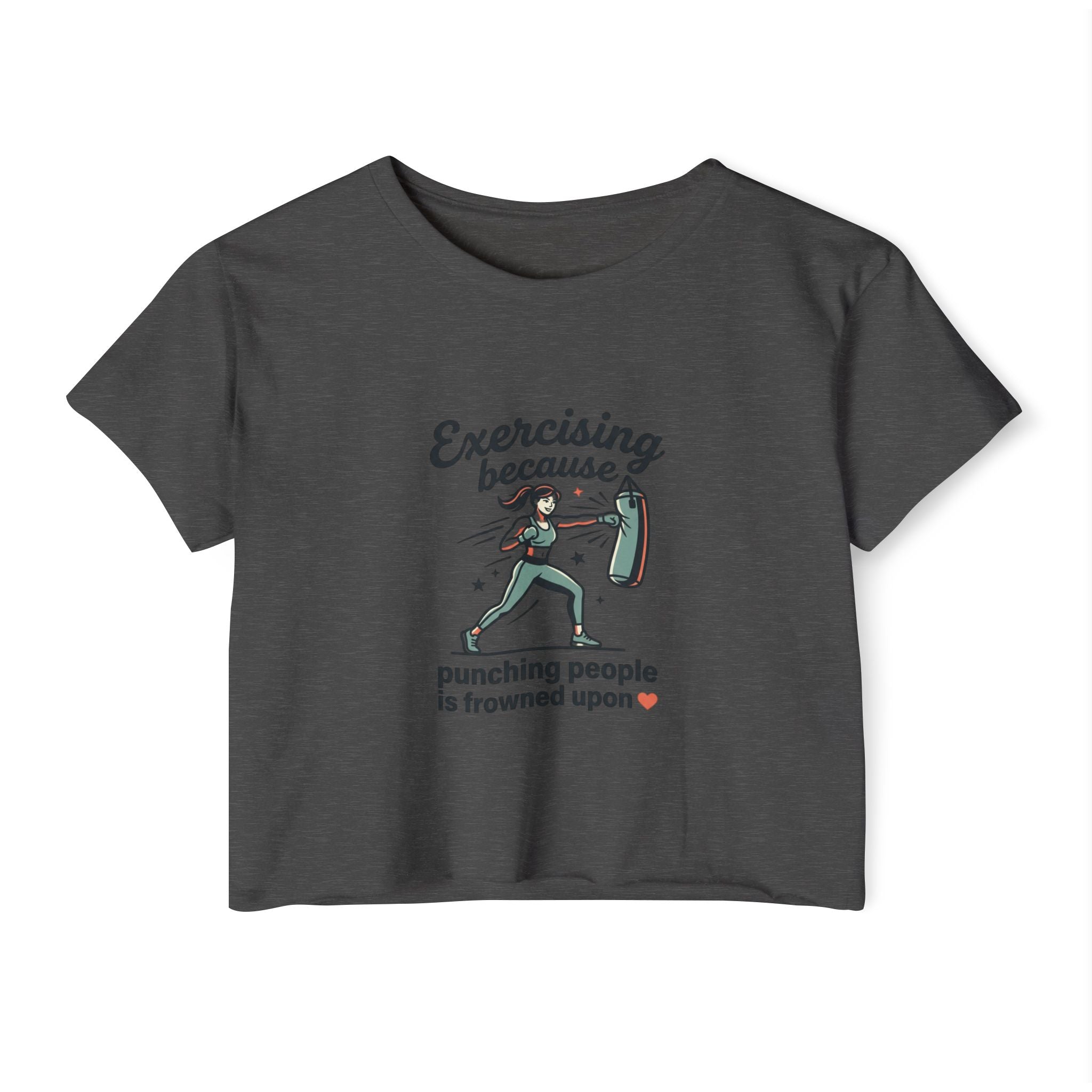 Exercising Because Punching People is Frowned Upon Women's Festival Crop Top