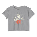I'd Rather Not Women's Festival Crop Top