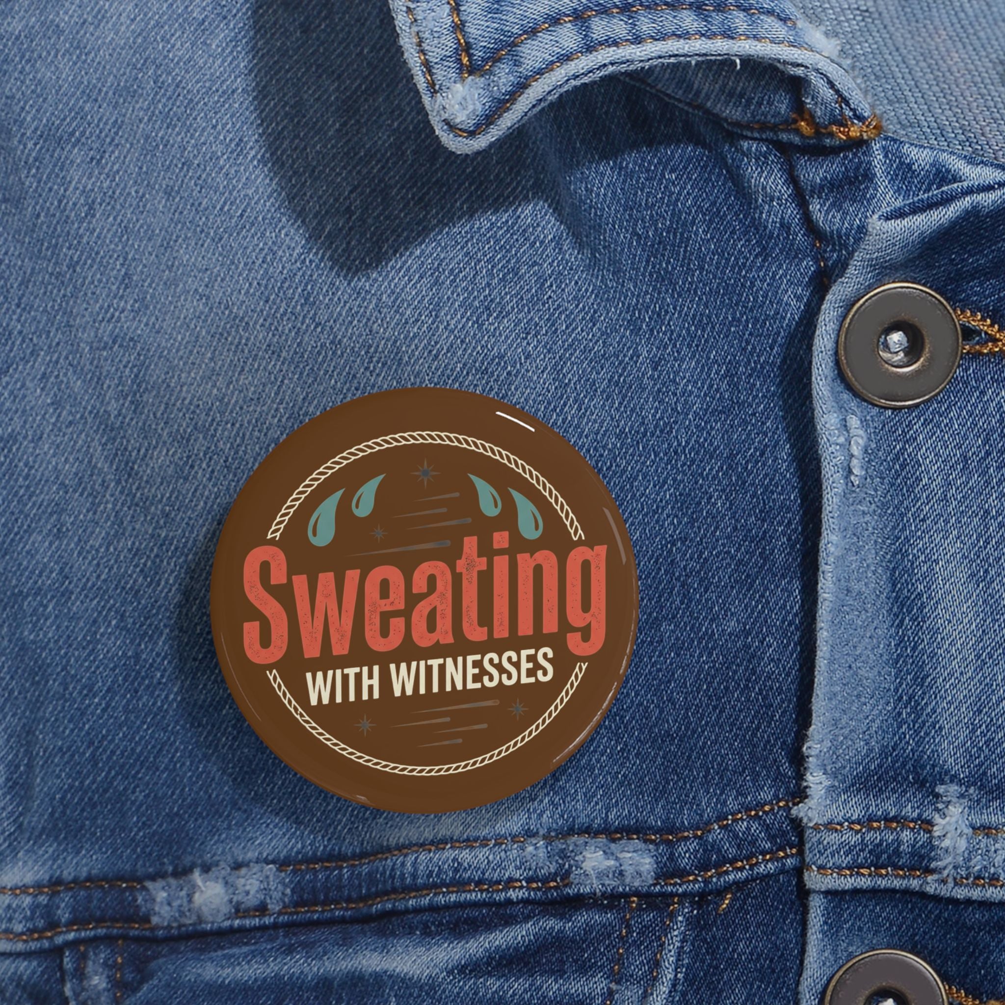Sweating with Witnesses Round Pins