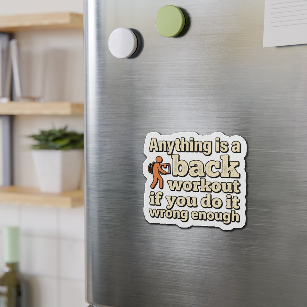 Anything is a Back Workout Die-Cut Magnets