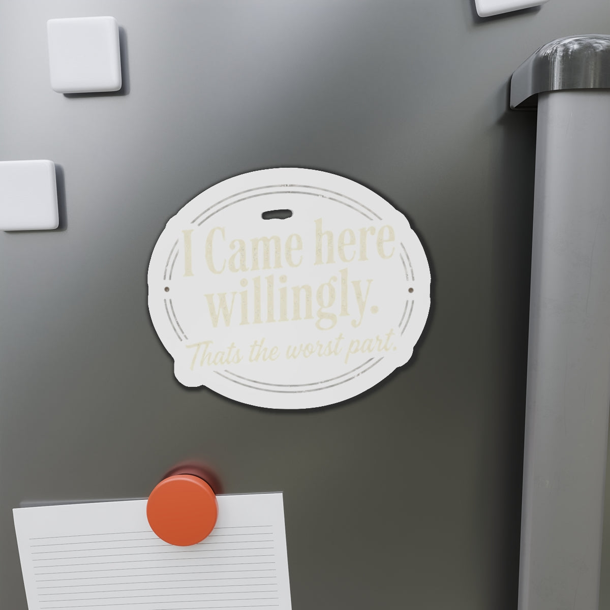I Came Here Willingly Die-Cut Magnets