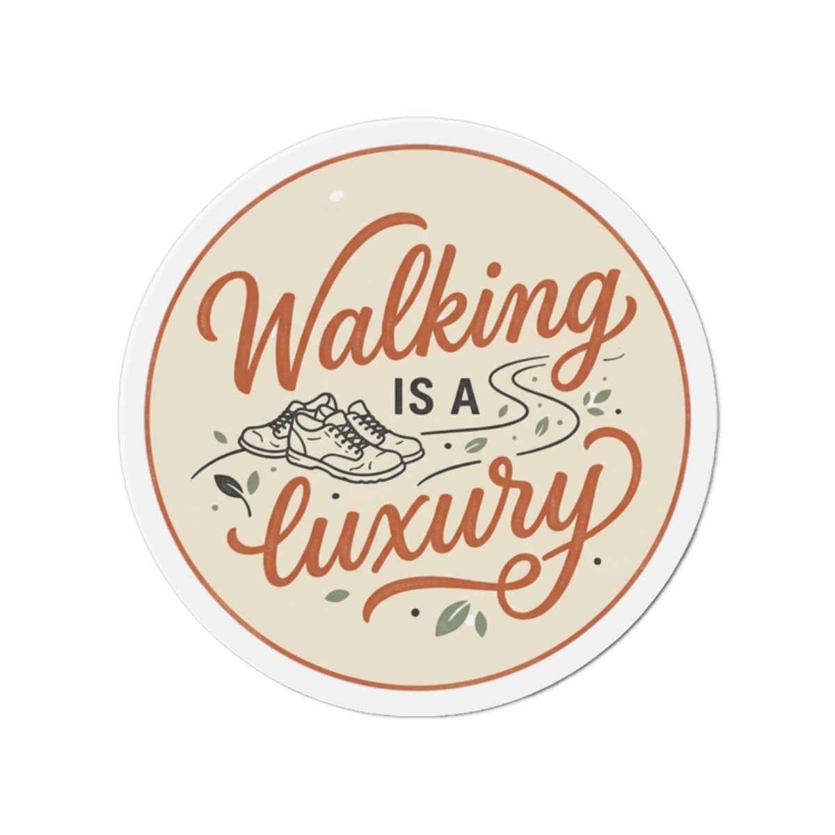 Walking is a Luxury Die-Cut Magnets