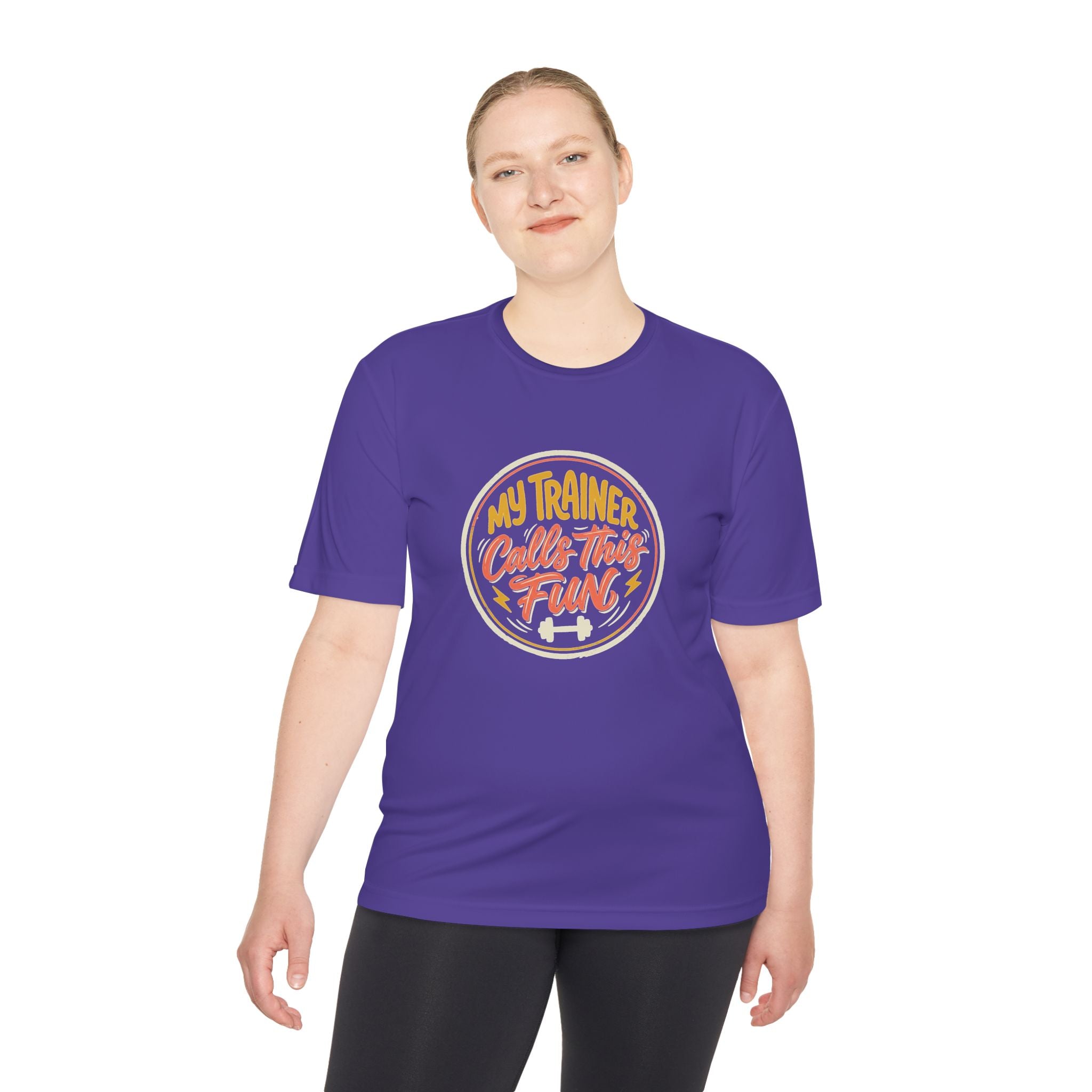My Trainer Calls This Fun Unisex Moisture Wicking Tee