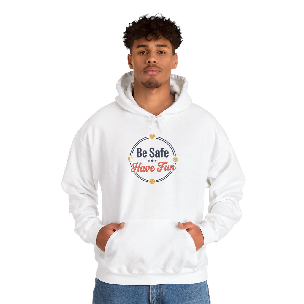 Be Safe Have Fun Unisex Heavy Blend™ Hooded Sweatshirt