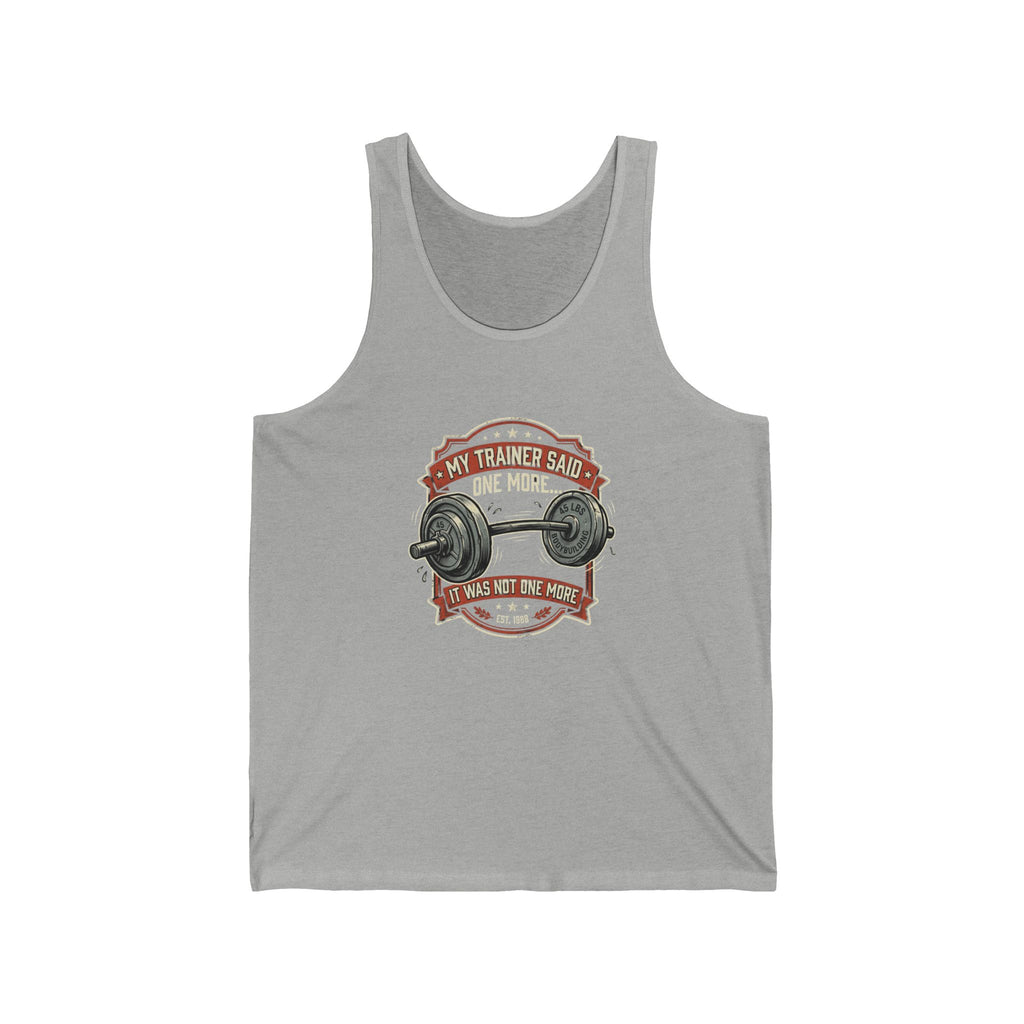 My Trainer Said... Unisex Jersey Tank