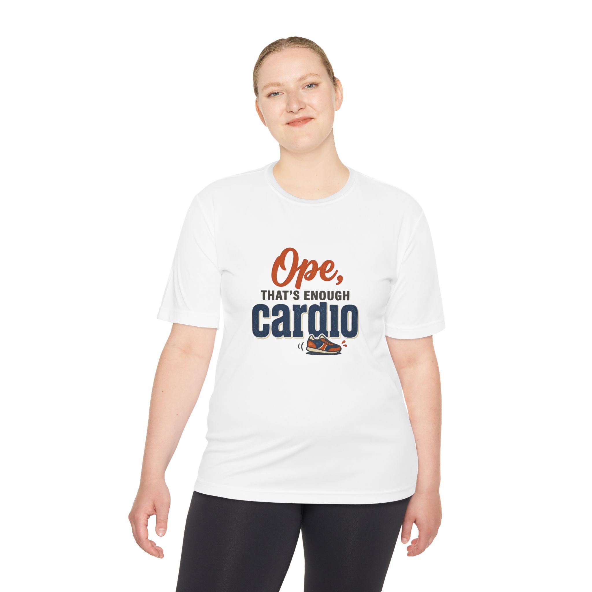Ope, That's Enough Cardio Unisex Moisture Wicking Tee