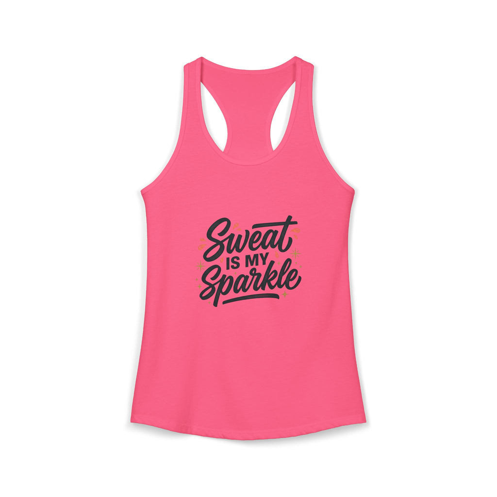 Sweat is My Sparkle Women's Ideal Racerback Tank