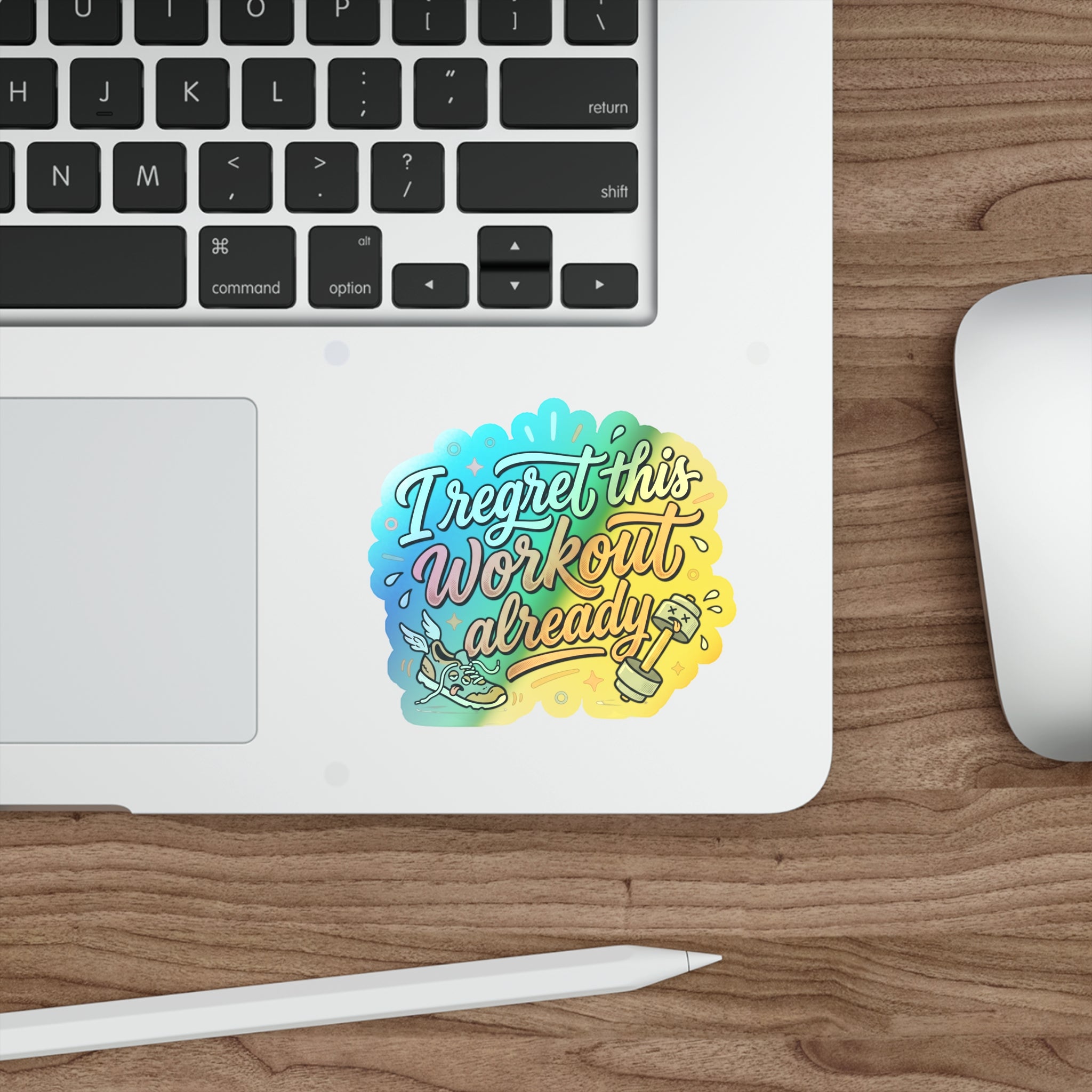 I Regret This Workout Already Holographic Die-cut Stickers