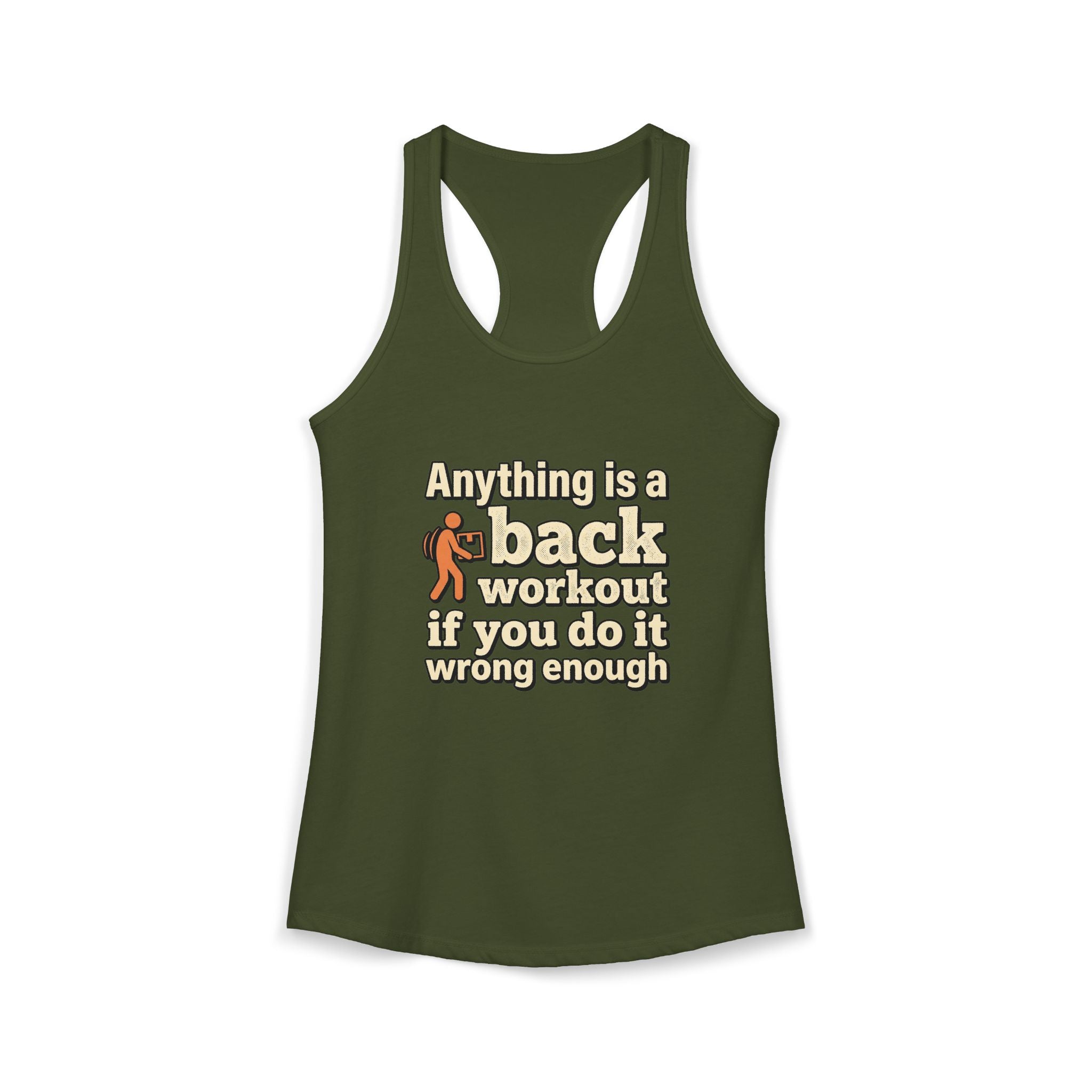 Anything is a Back Workout If You Do It Wrong Enough Women's Ideal Racerback Tank