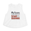 My Trainer is Why I Have Trust Issues Women's Crop Top