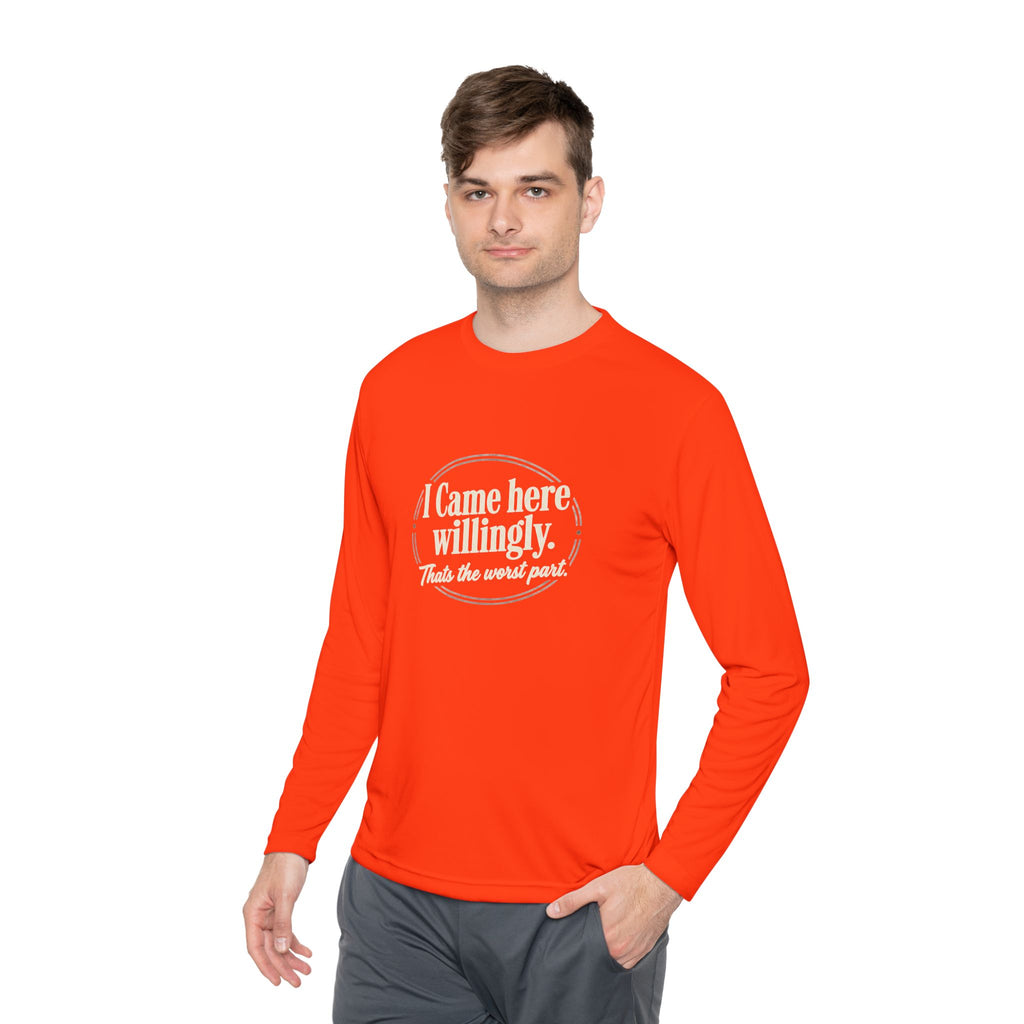 I Came Here Willingly Unisex Lightweight Long Sleeve Tee