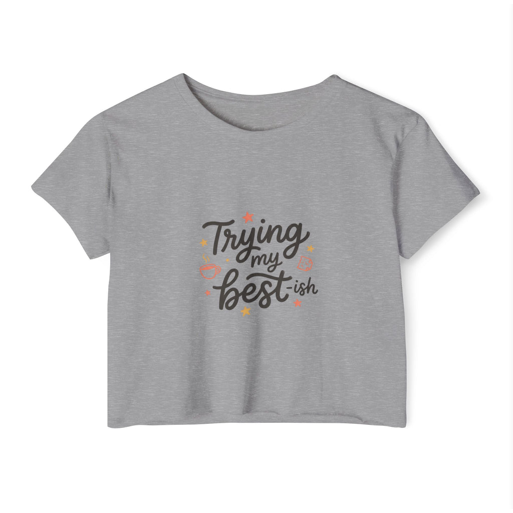 Trying My Best-ish Women's Festival Crop Top