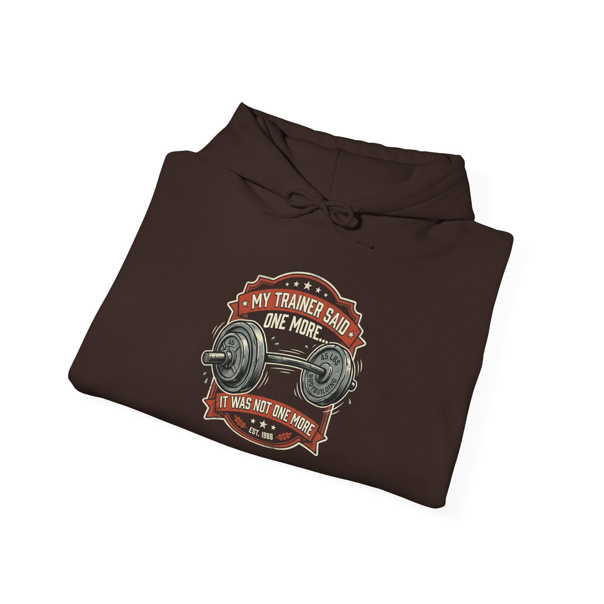 My Trainer Said... Unisex Heavy Blend™ Hooded Sweatshirt
