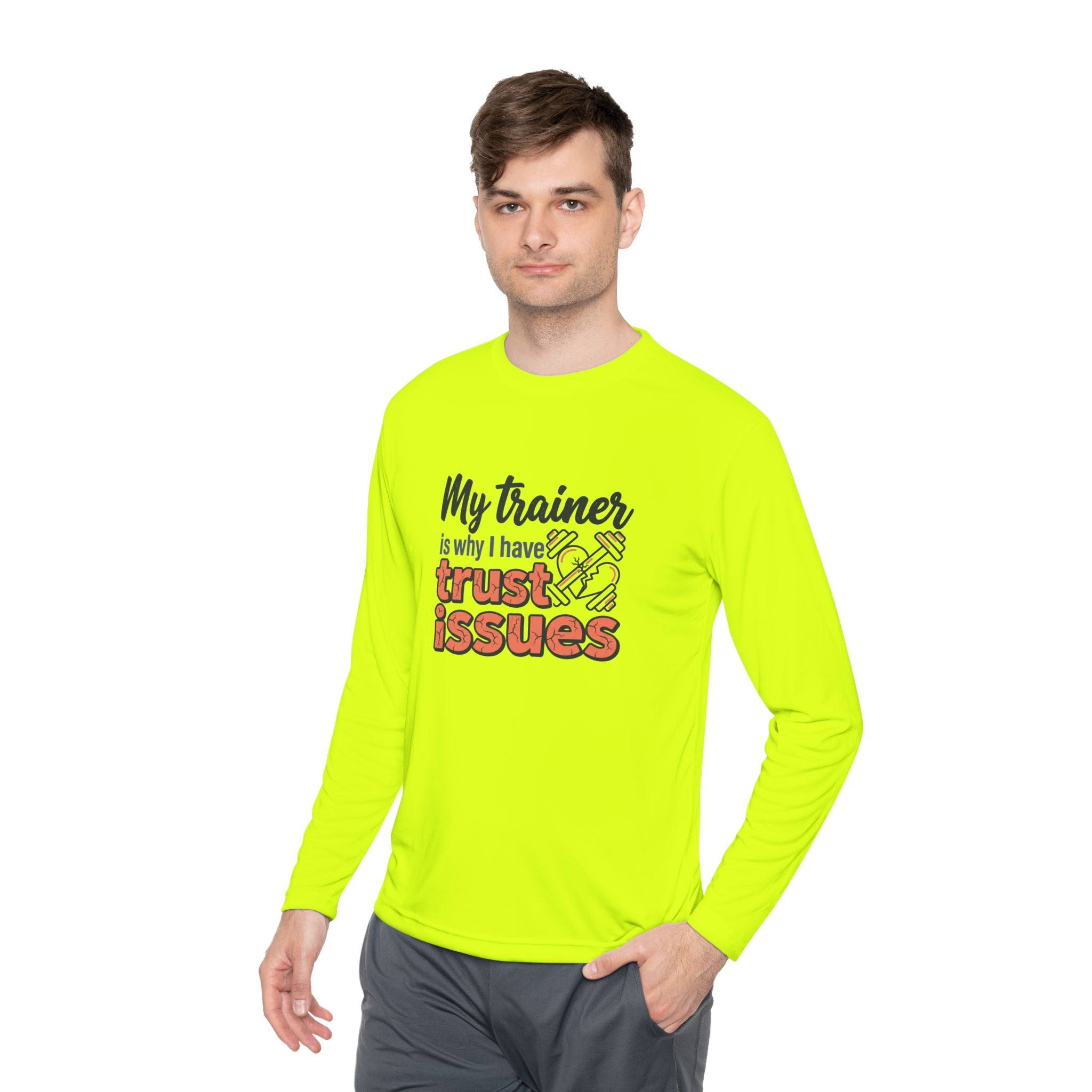 My Trainer is Why I Have Trust Issues Unisex Lightweight Long Sleeve Tee