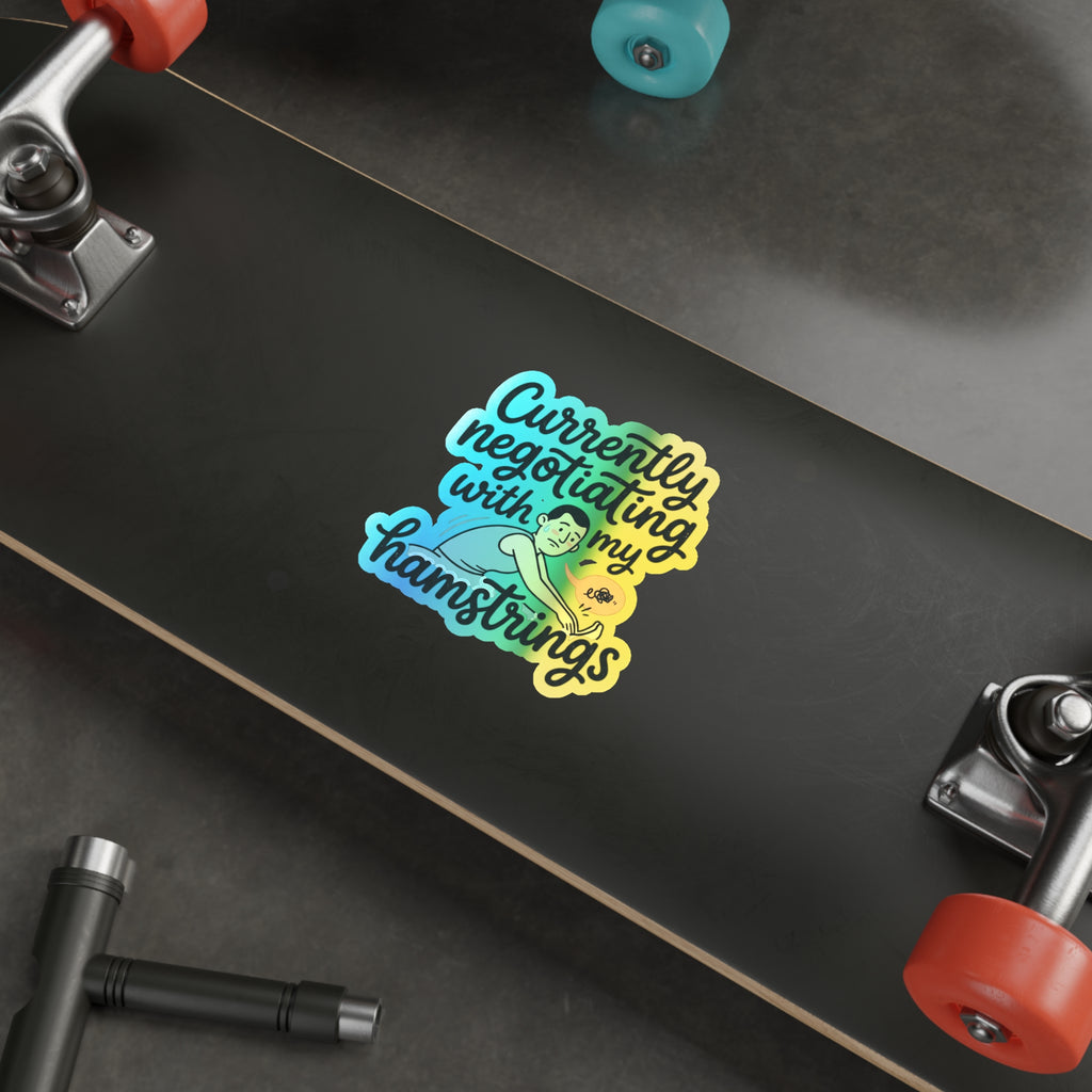 Currently Negotiating with my Hamstrings Holographic Die-cut Stickers