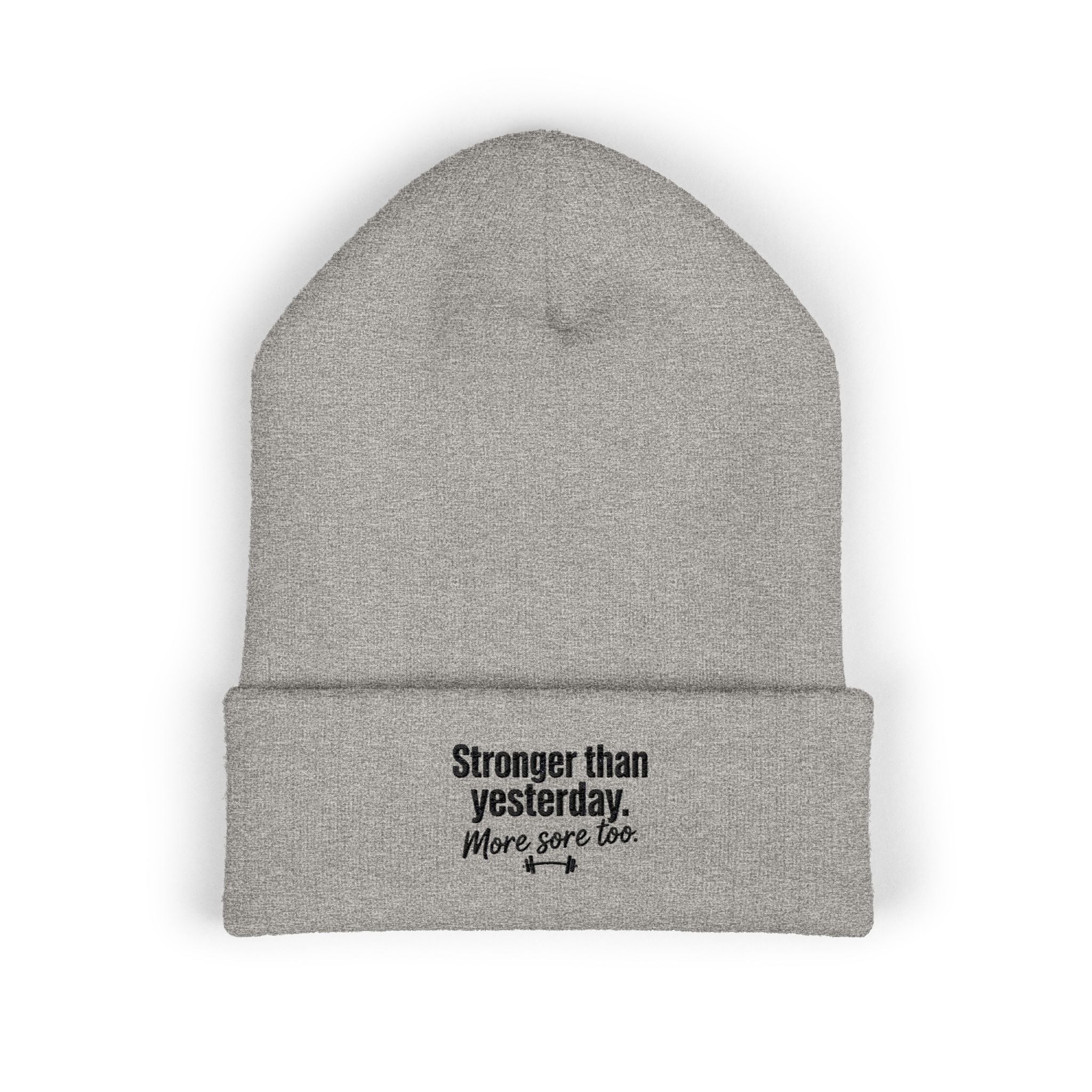 Stronger Than Yesterday More Sore Too Classic Cuffed Beanie (Embroidery)