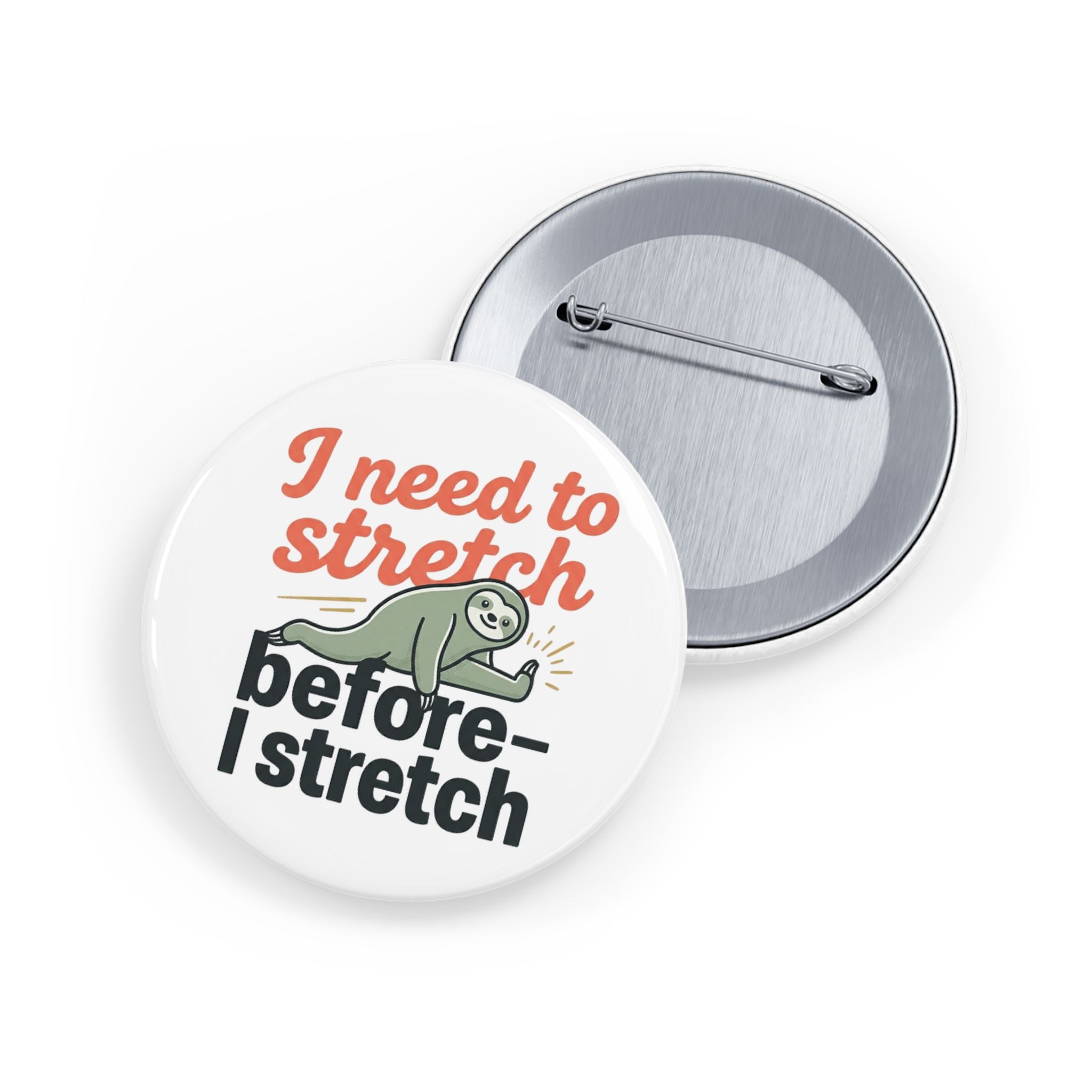 I Need to Stretch Before I Stretch Round Pins