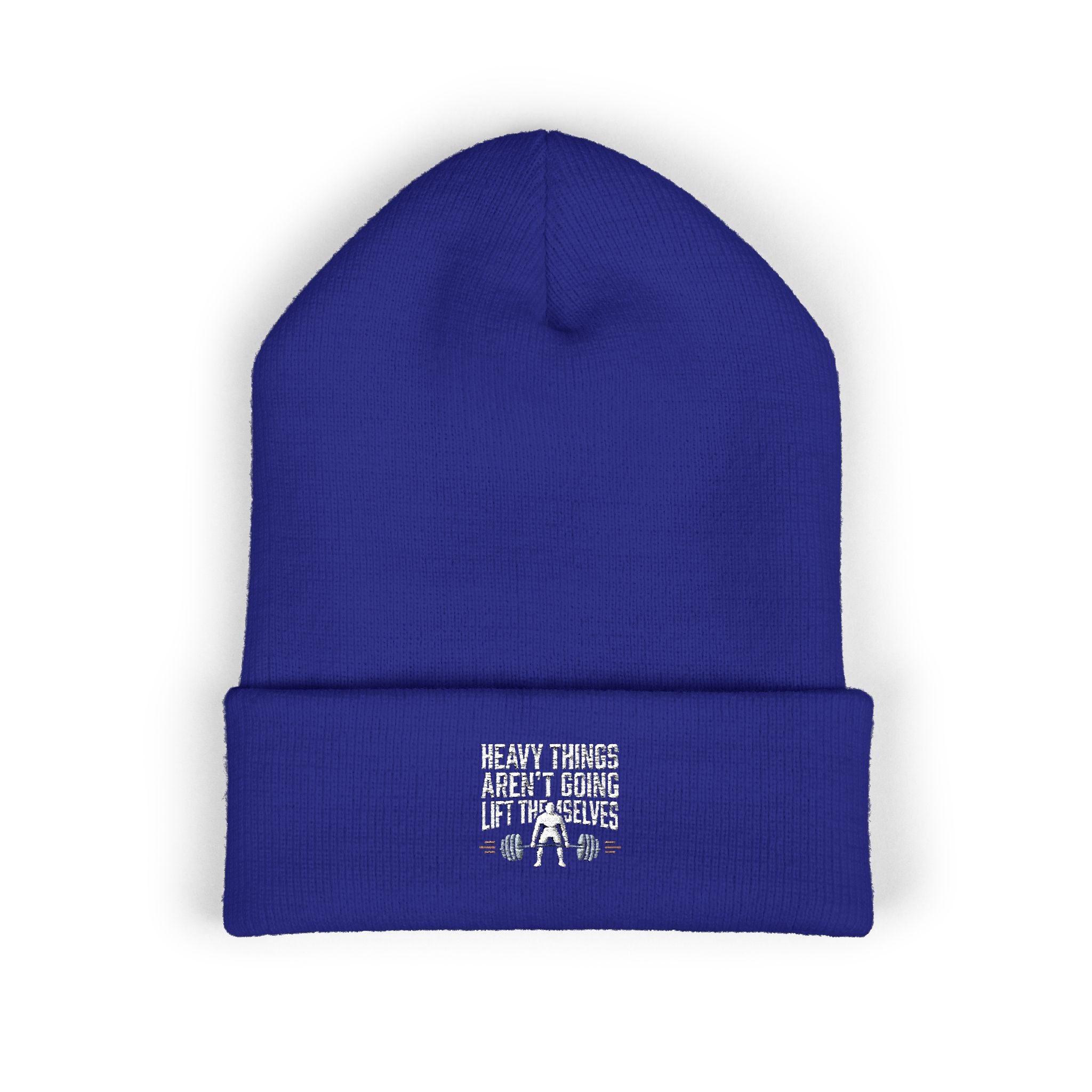 Heavy Things Aren't Going to Lift Themselves Classic Cuffed Beanie (Embroidery)