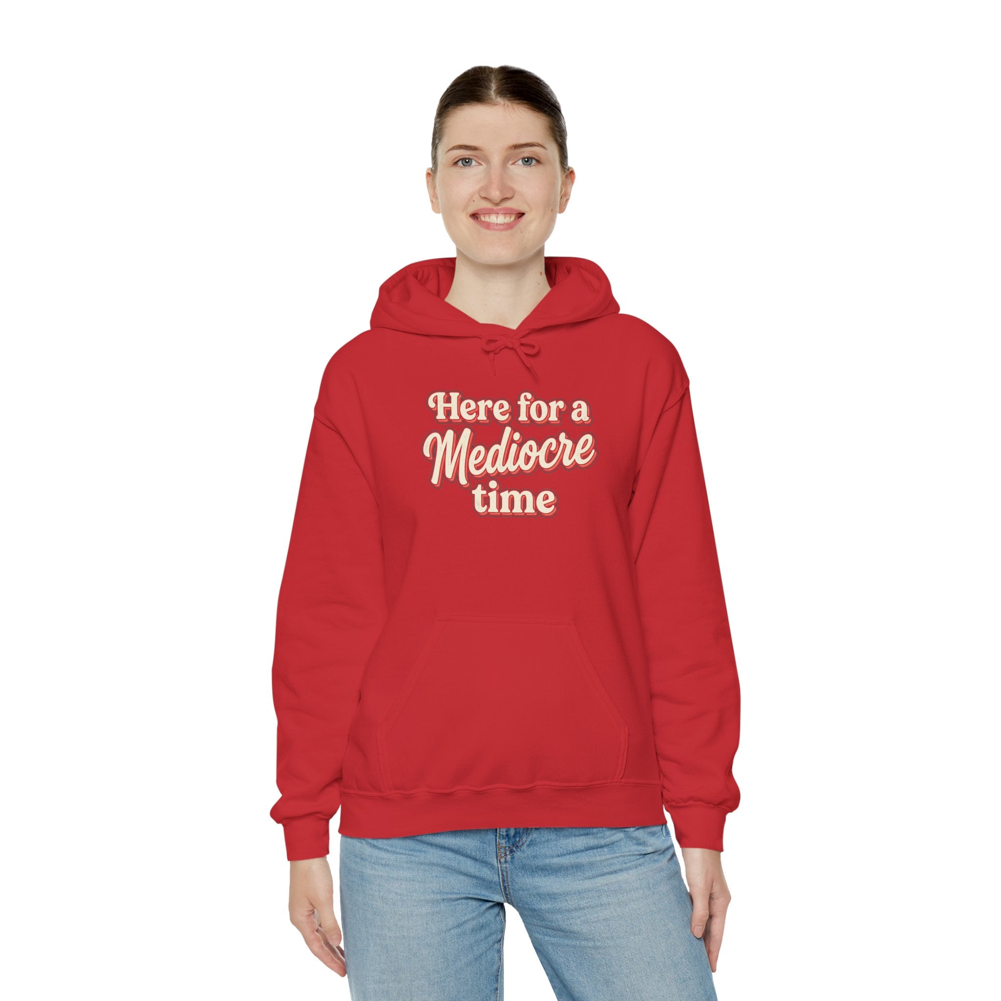Here for a Mediocre Time Unisex Heavy Blend™ Hooded Sweatshirt