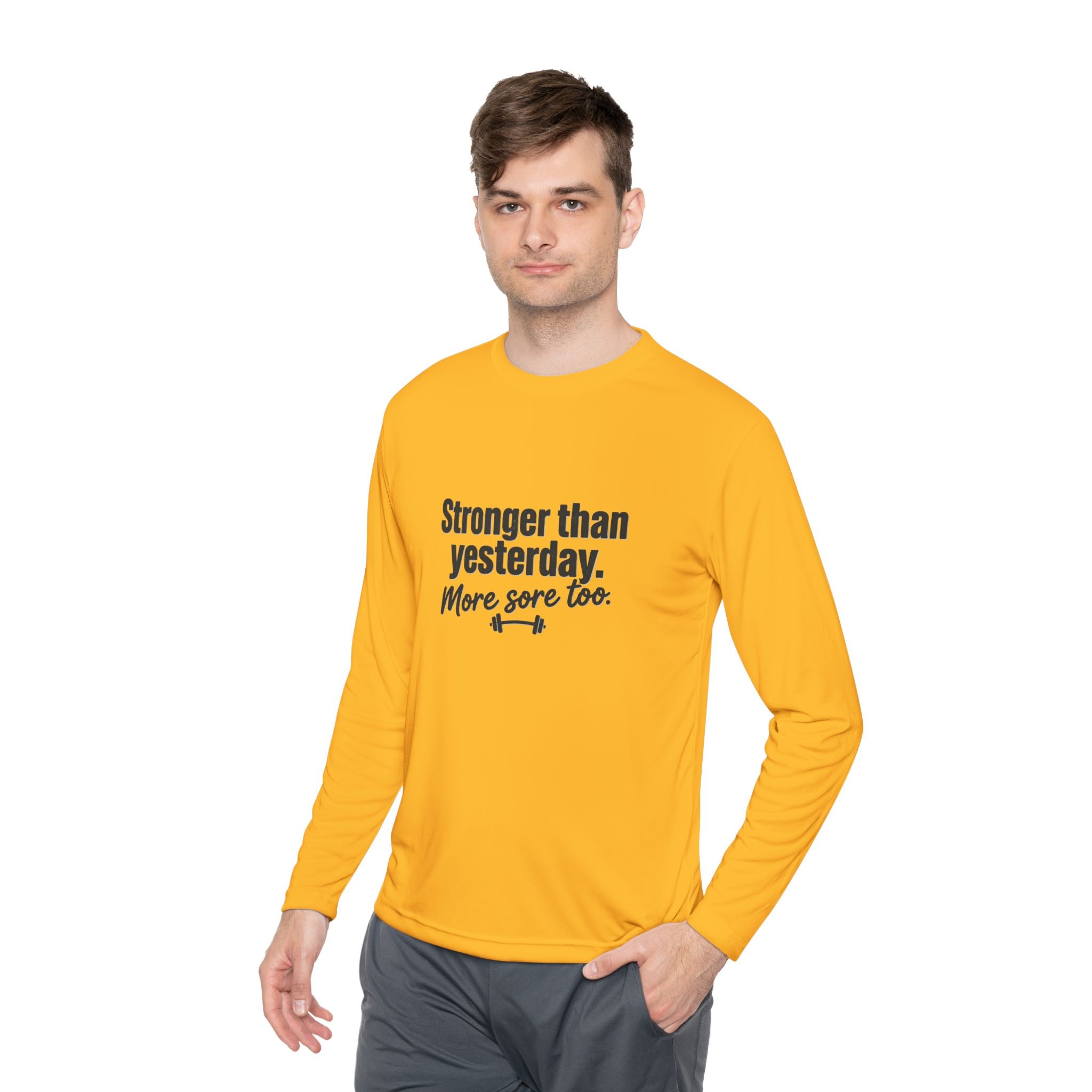 Stronger Than Yesterday More Sore Too Unisex Lightweight Long Sleeve Tee