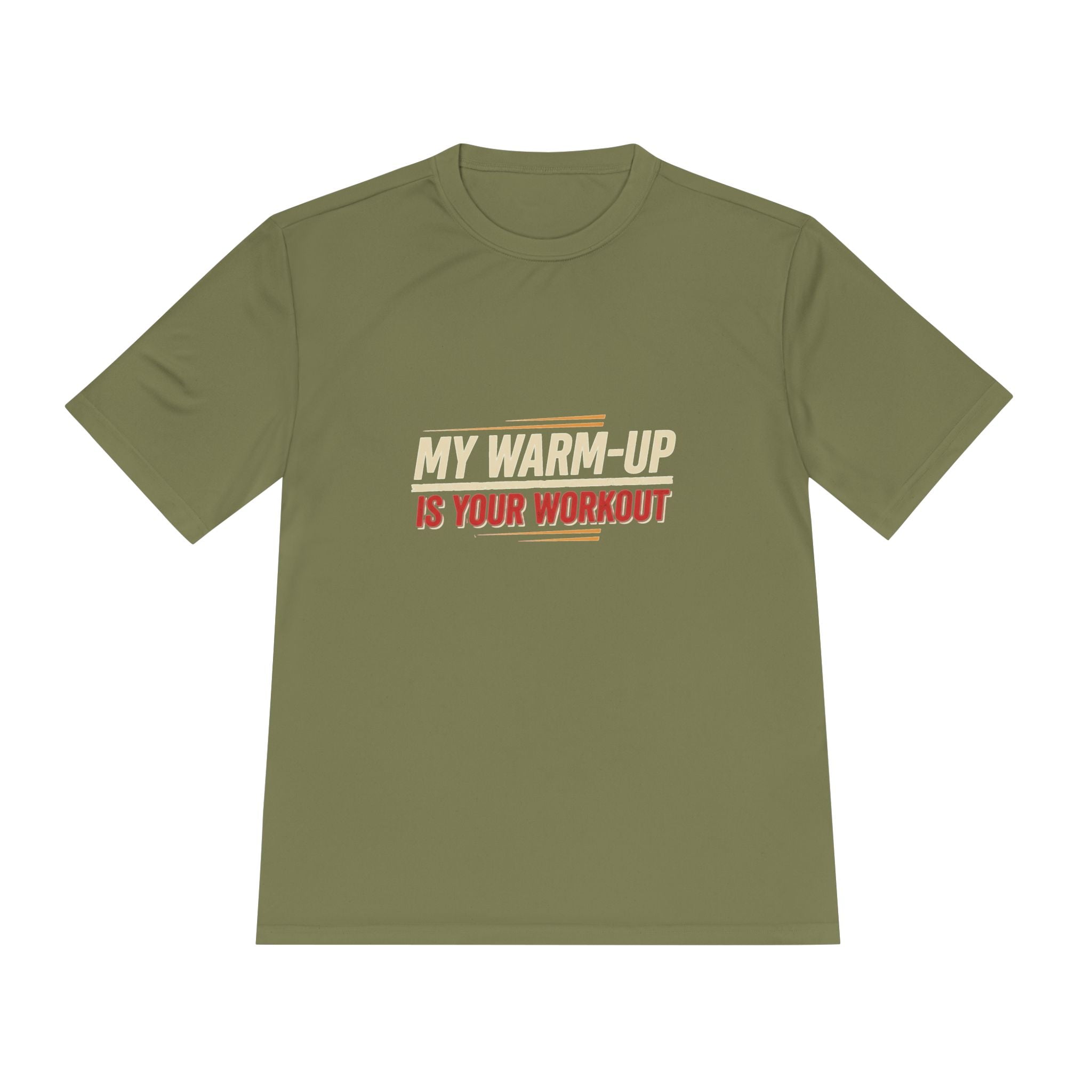 My Warm-Up is Your Workout Unisex Moisture Wicking Tee