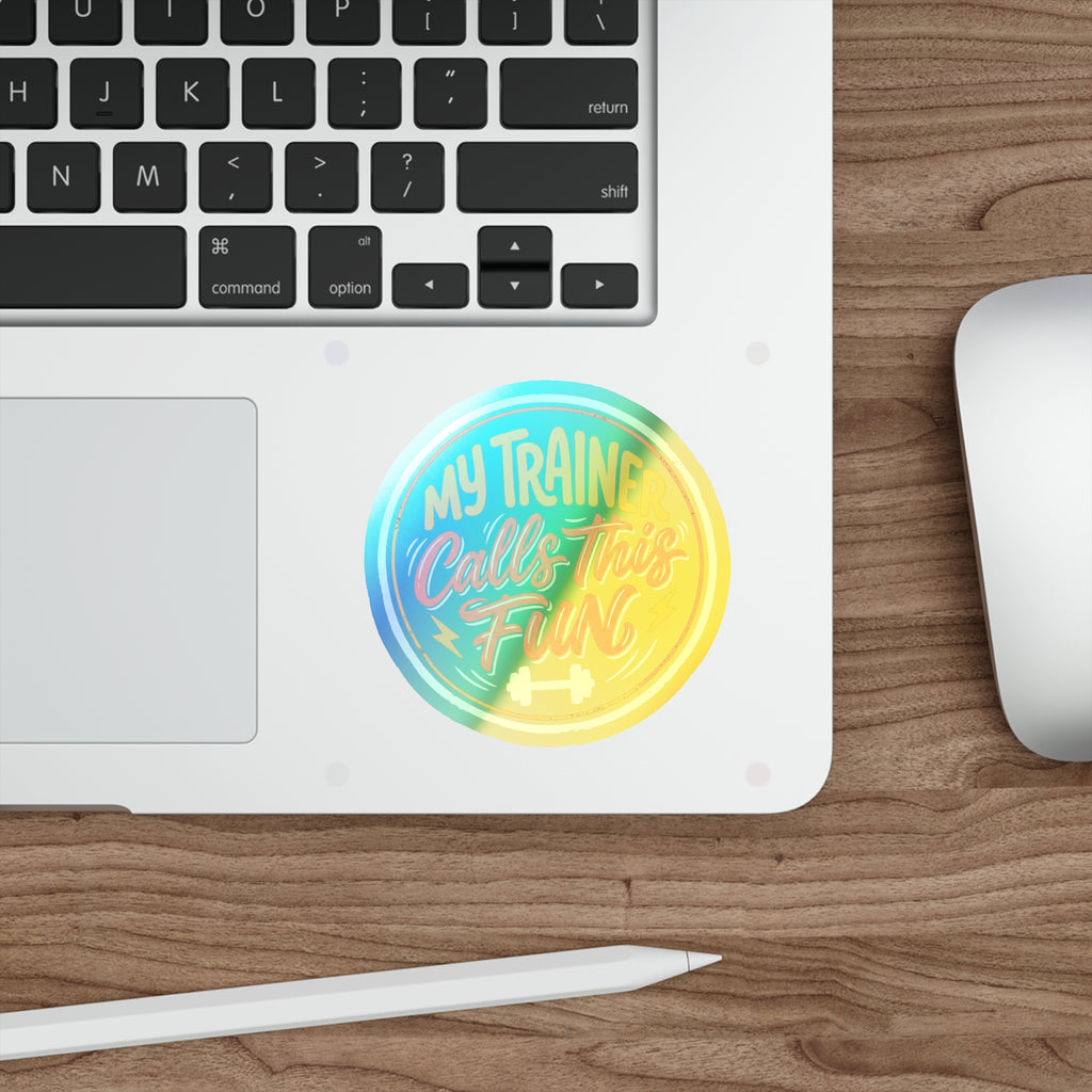 My Trainer Calls This Fun Holographic Die-cut Stickers