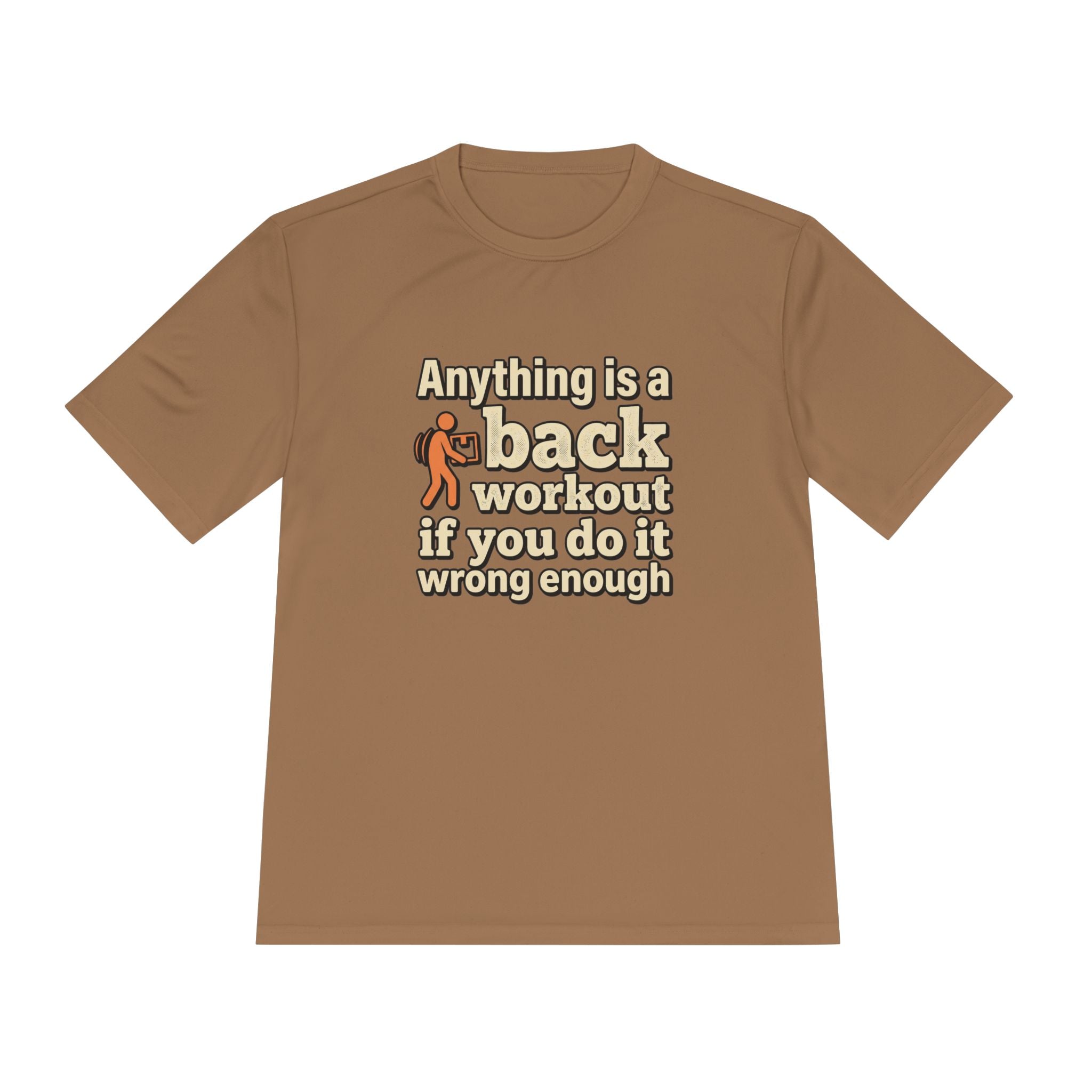 Anything is a Back Workout If You Do It Wrong Enough Unisex Moisture Wicking Tee