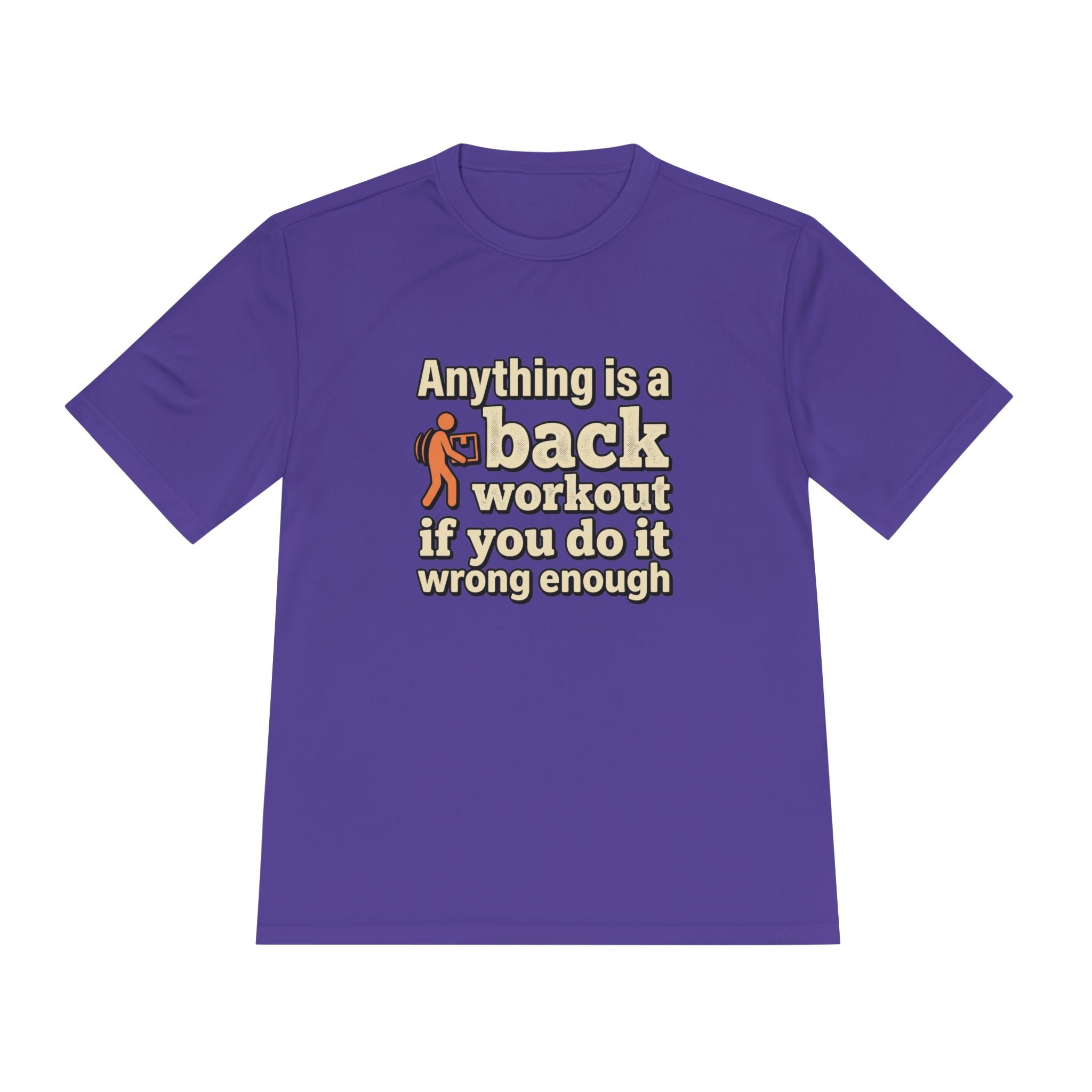 Anything is a Back Workout If You Do It Wrong Enough Unisex Moisture Wicking Tee