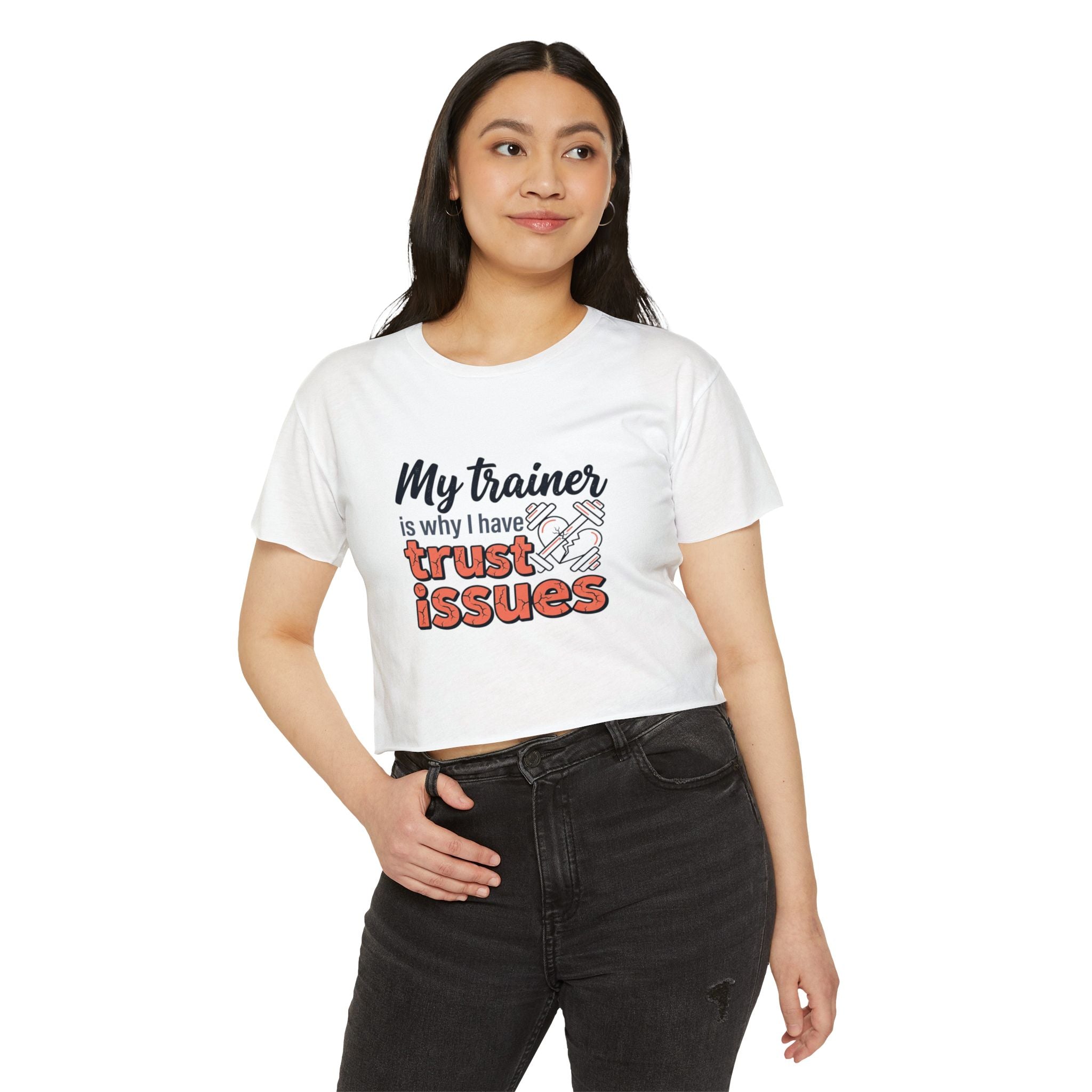 My Trainer is Why I Have Trust Issues Women's Festival Crop Top