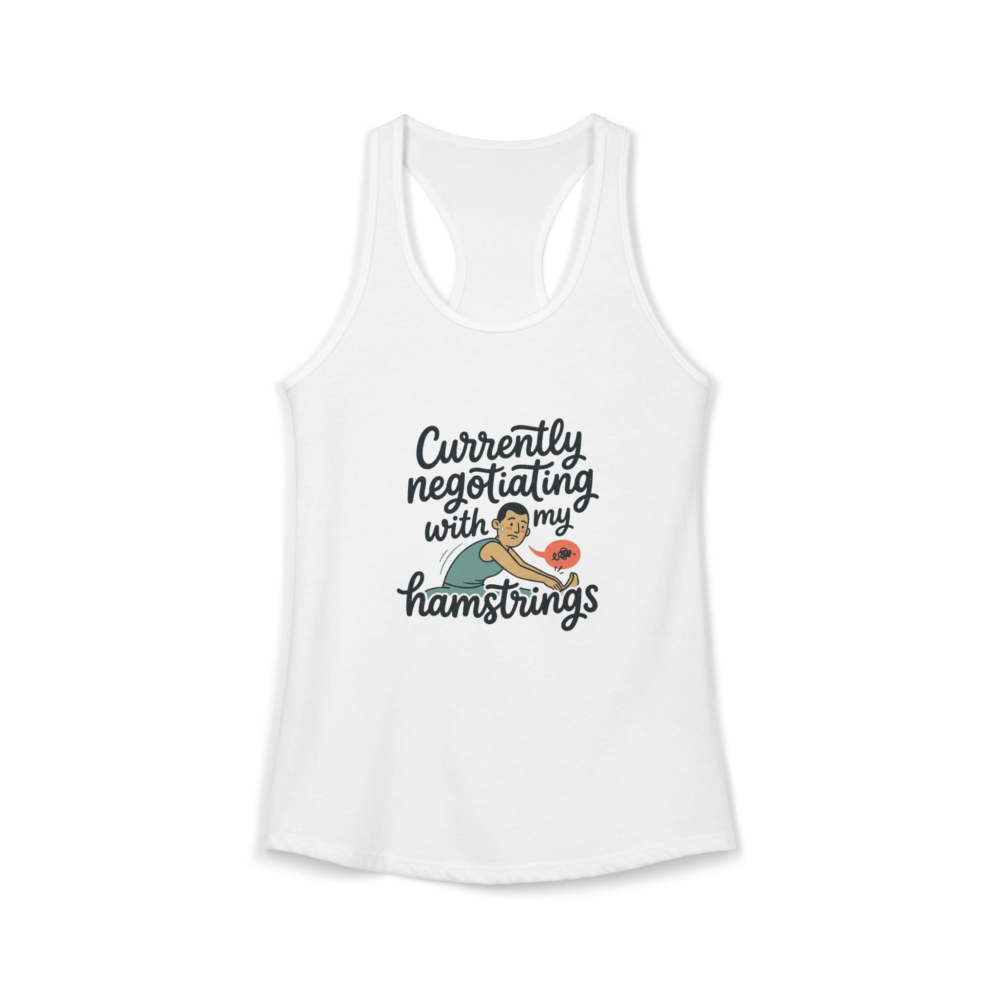 Currently Negotiating with my Hamstrings Women's Ideal Racerback Tank