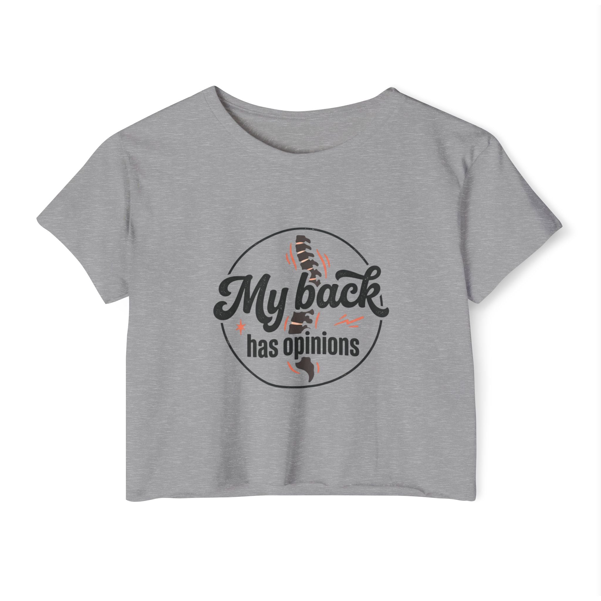 My Back Has Opinions Women's Festival Crop Top