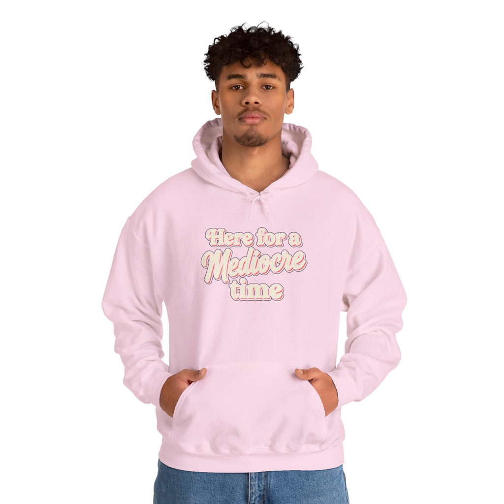 Here for a Mediocre Time Unisex Heavy Blend™ Hooded Sweatshirt
