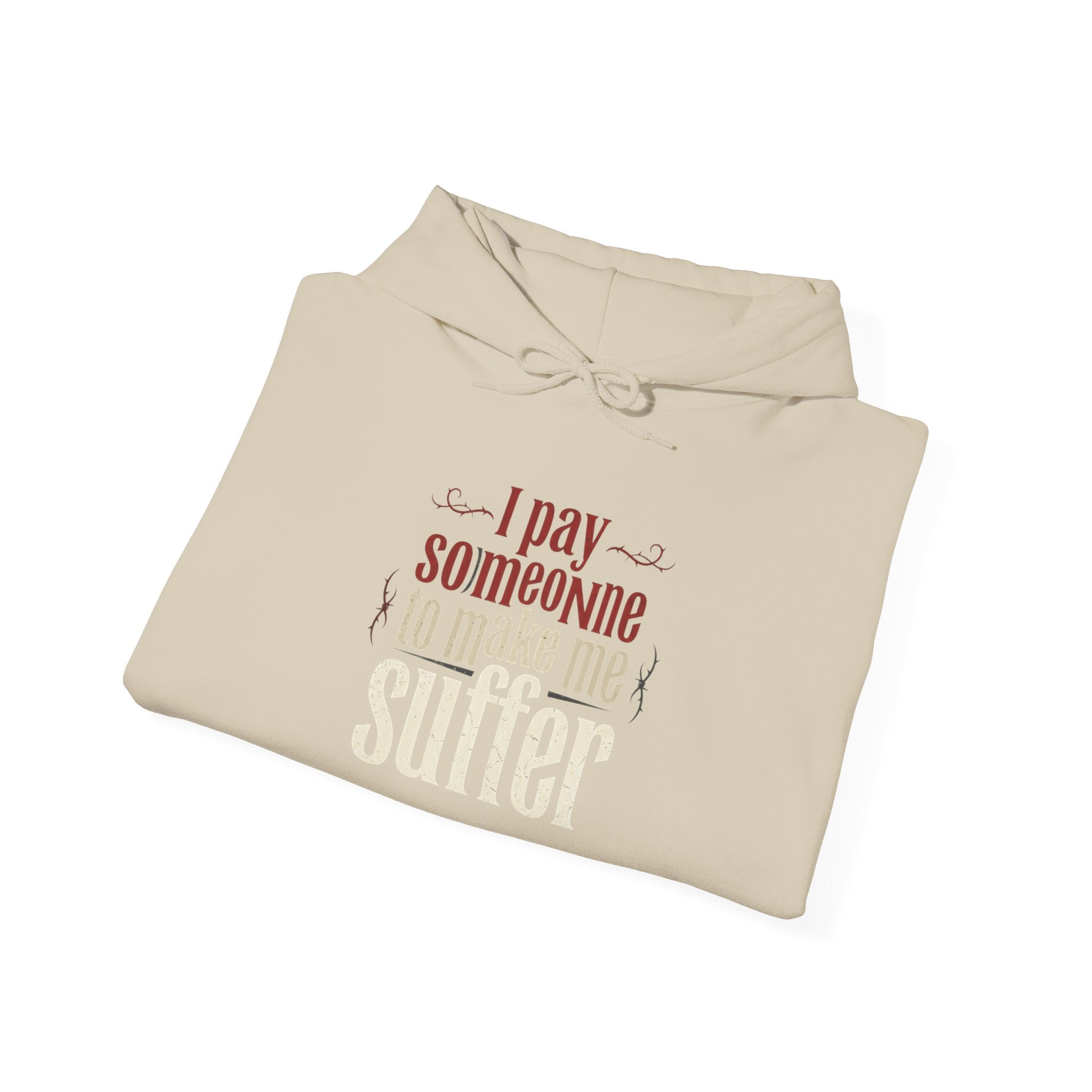 I Pay Someone To Make Me Suffer Unisex Heavy Blend™ Hooded Sweatshirt
