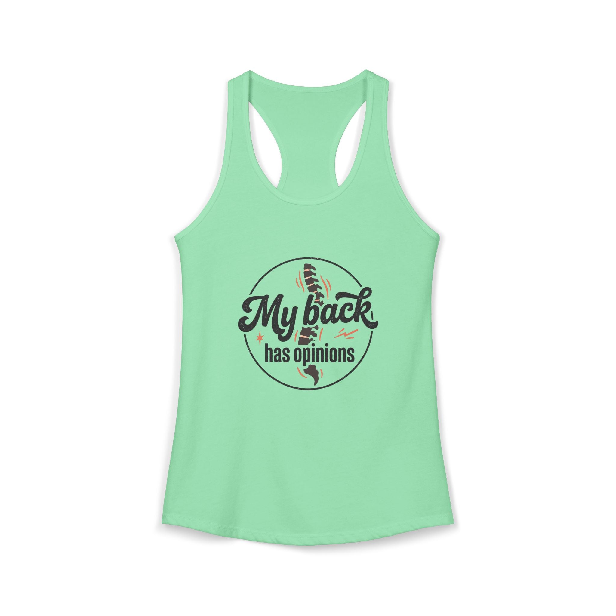 My Back Has Opinions Women's Ideal Racerback Tank