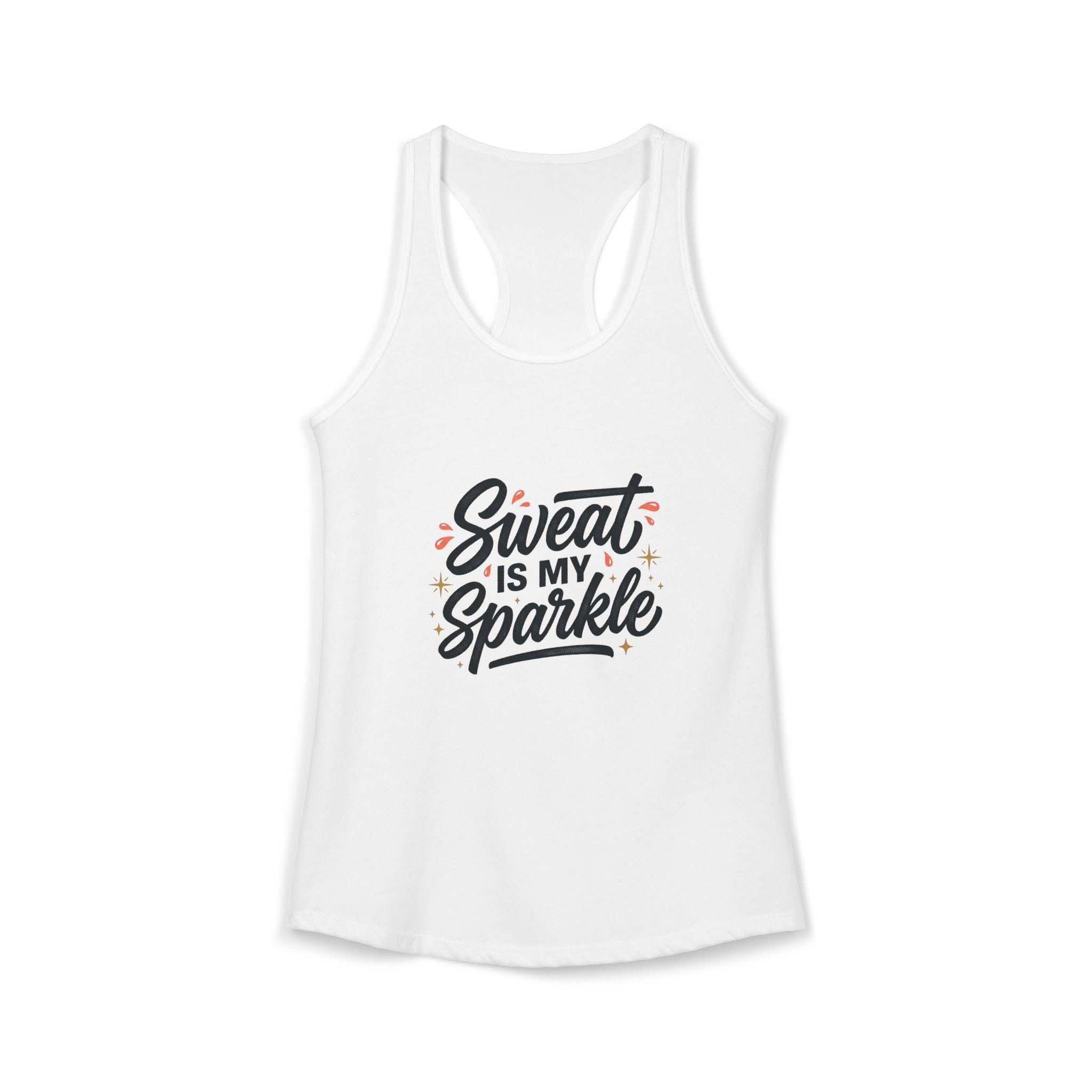 Sweat is My Sparkle Women's Ideal Racerback Tank