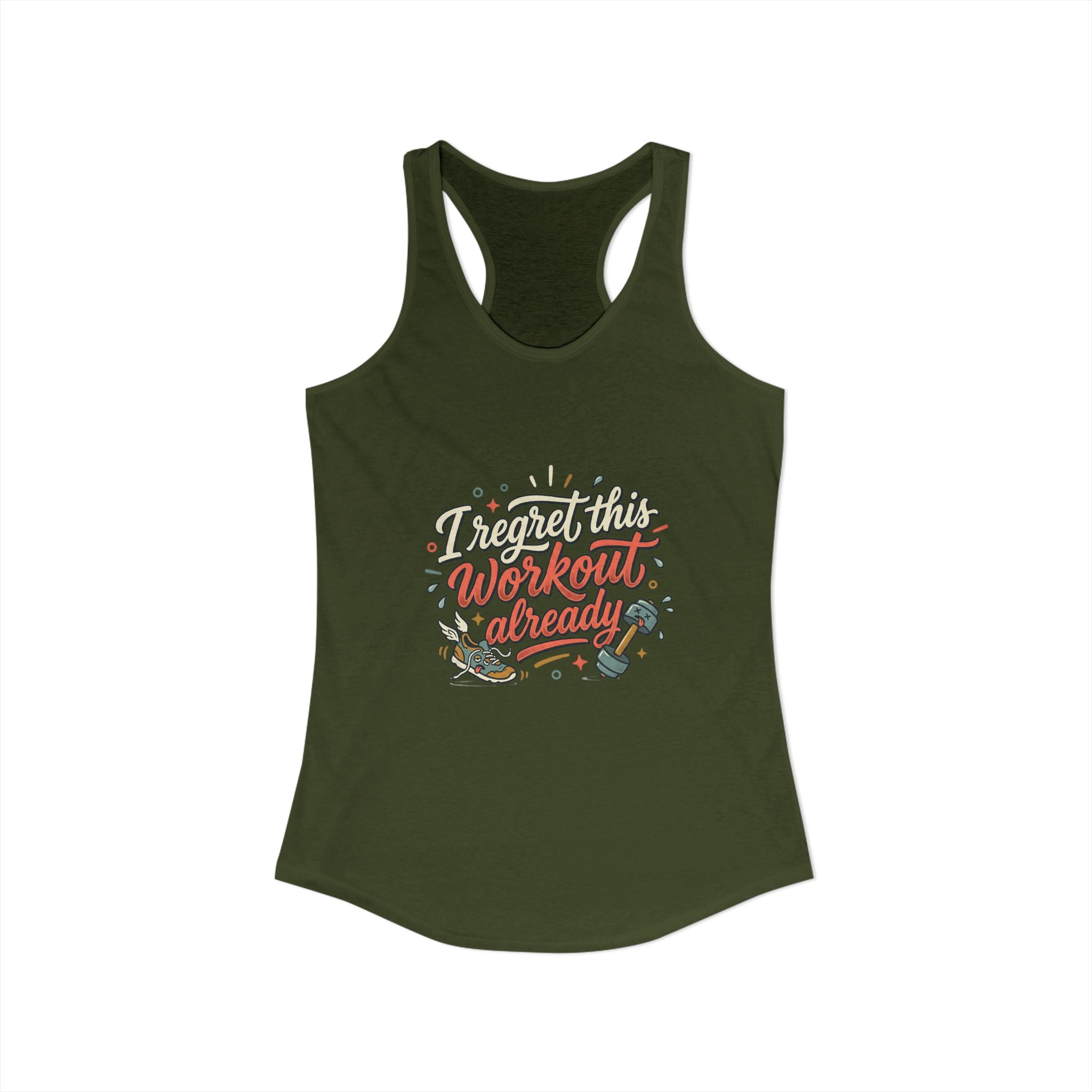 I Regret This Workout Already Women's Ideal Racerback Tank