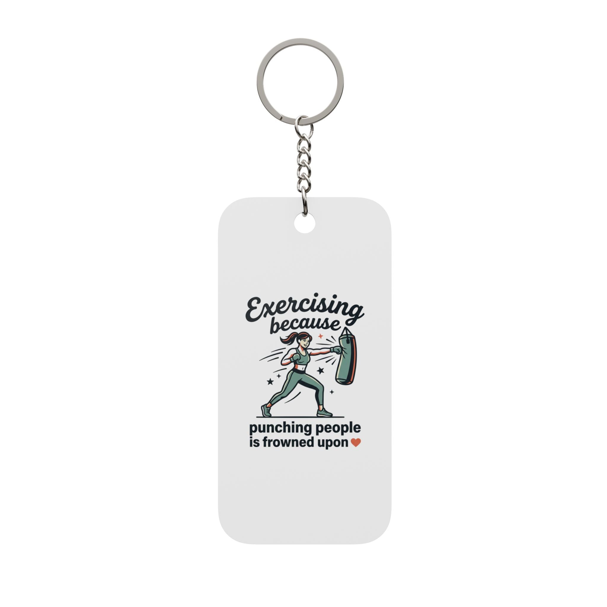 Exercising Because Punching People is Frowned Upon Double-Sided Keychain Charm