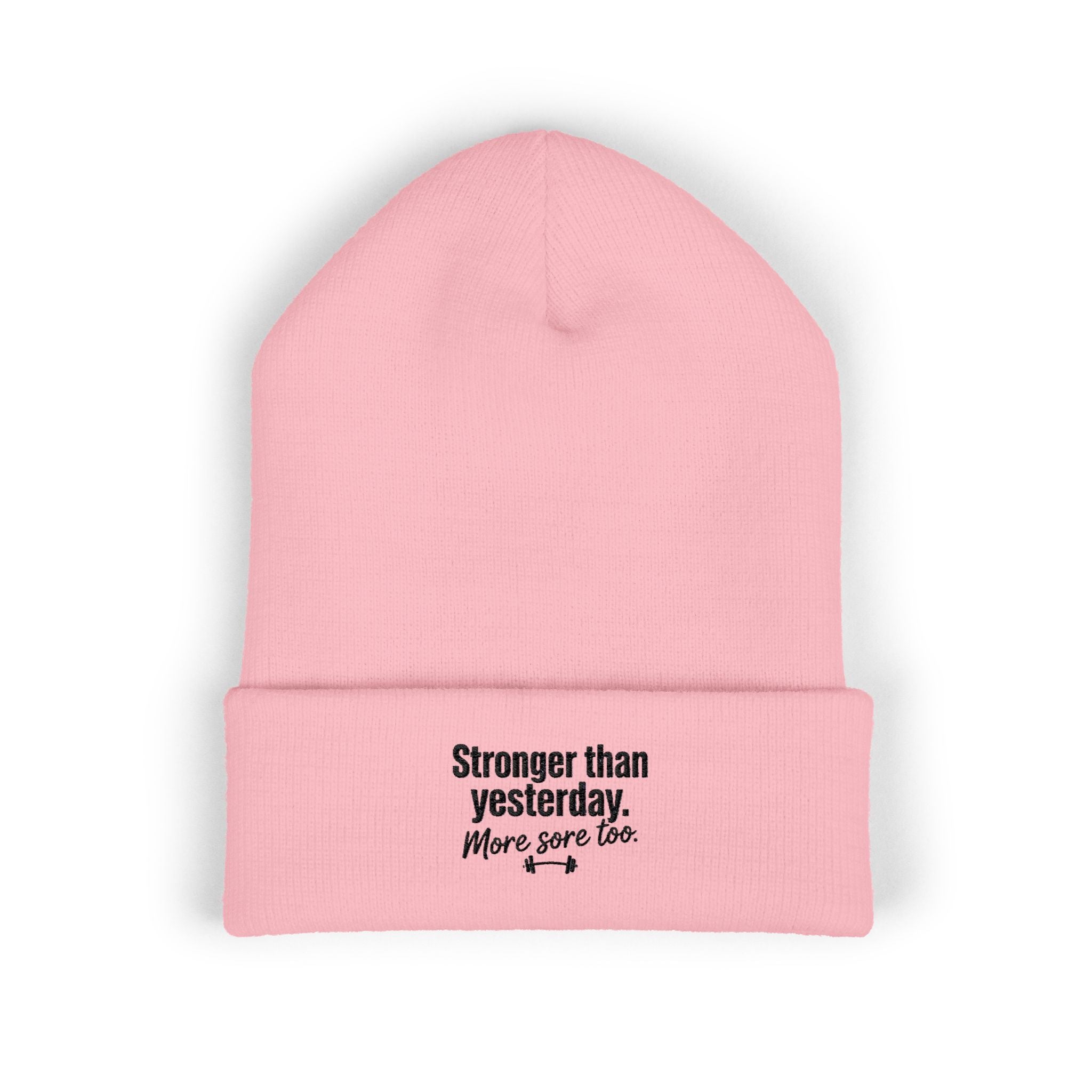 Stronger Than Yesterday More Sore Too Classic Cuffed Beanie (Embroidery)